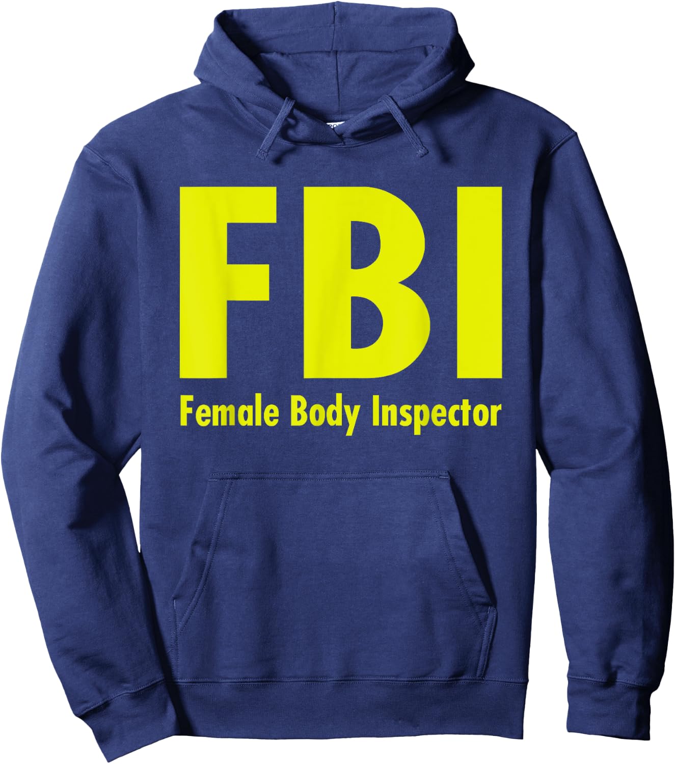 FBI Female Body Inspector Dad Joke Hoodie - Hoodie | Navy