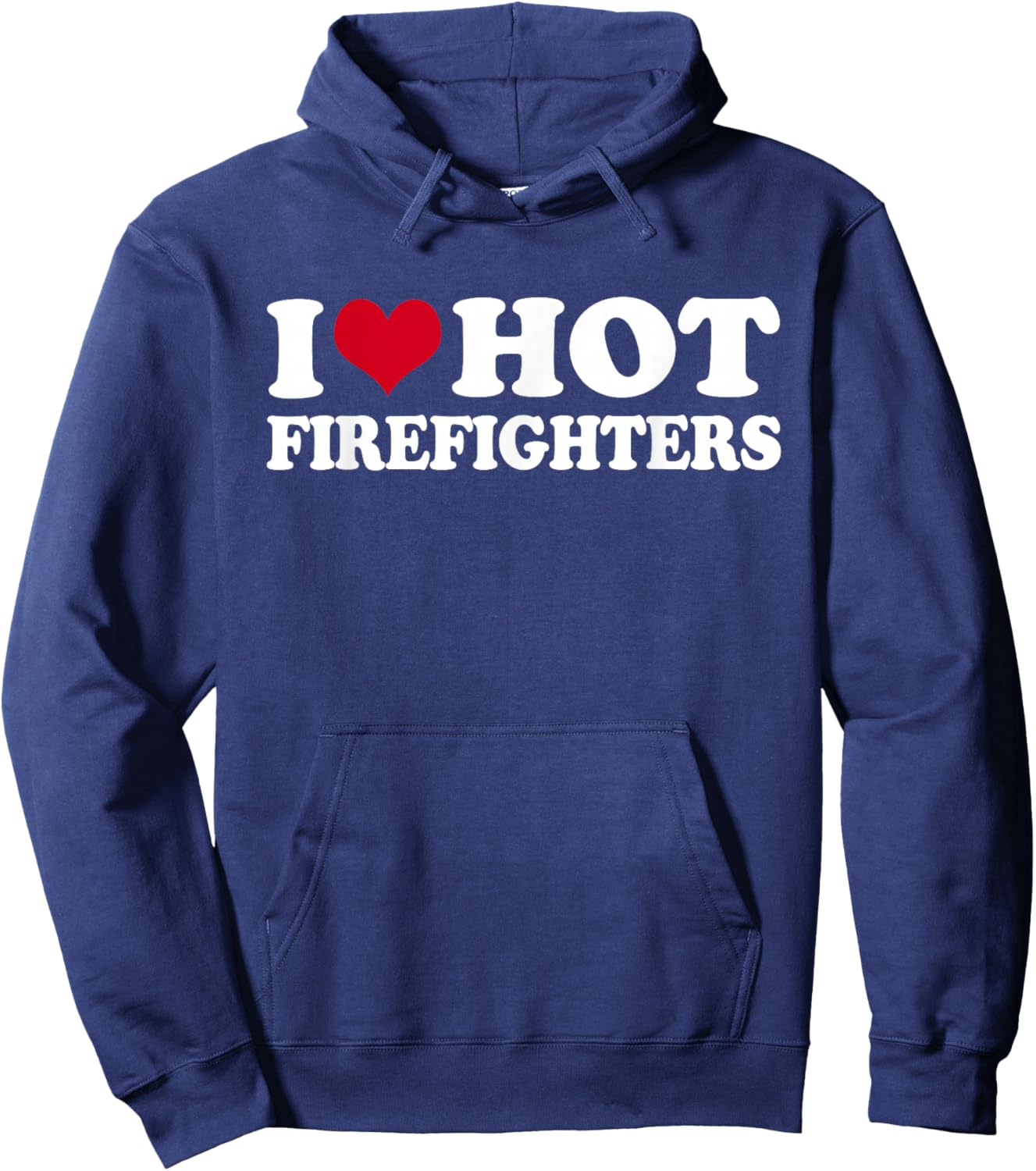 I Love Hot Firefighters Hoodie - Hoodie | Navy