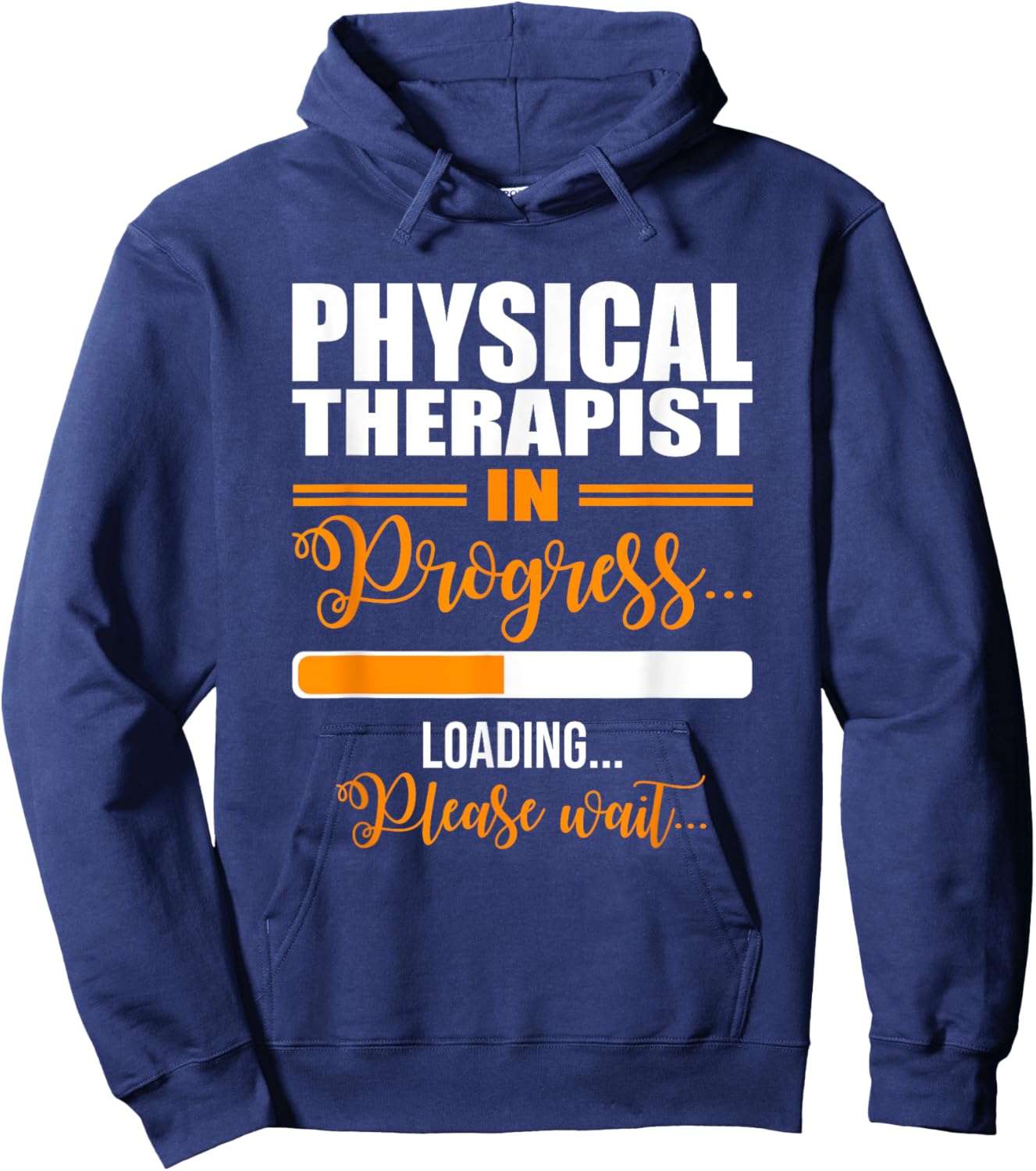 Physical Therapist Loading Please Wait Future Funny PT Gifts Hoodie - Hoodie | Navy