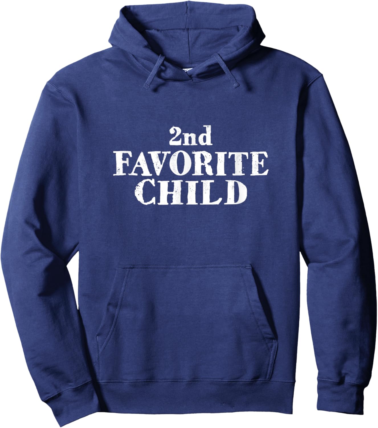 Funny SECOND FAVORITE CHILD sibling son daughter family 2nd Hoodie - Hoodie | Navy