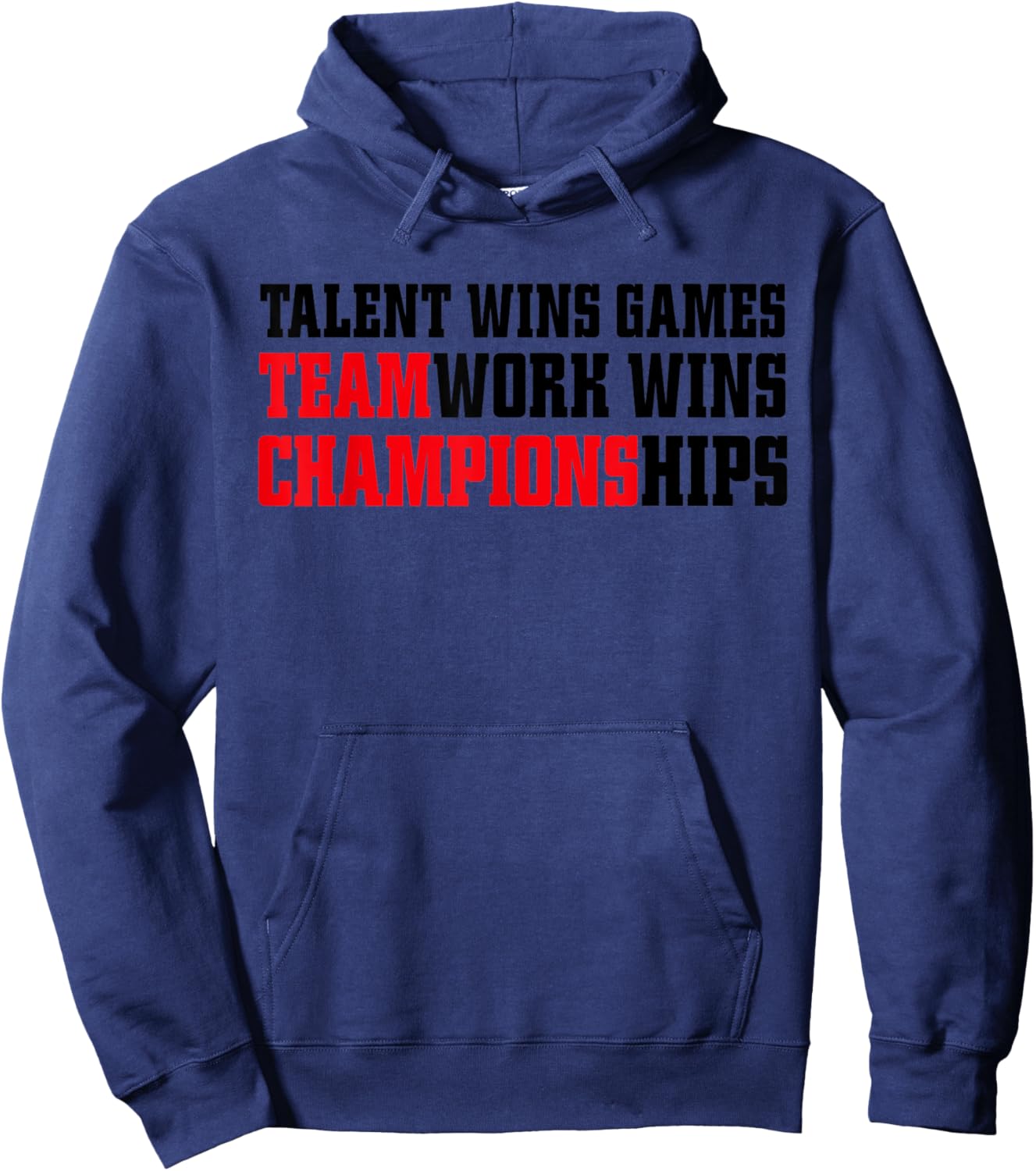 Game Day Shirt,Talent Wins Games Teamwork Wins Championships Hoodie - Hoodie | Navy