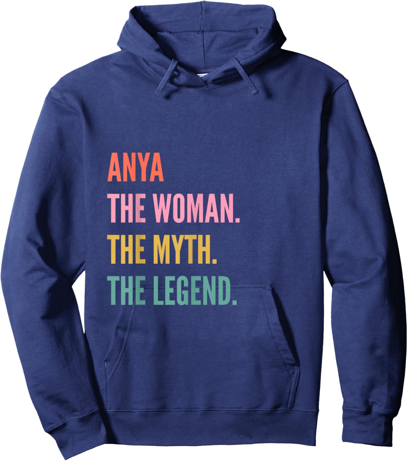 Funny First Name Design Woman Myth Legend - Anya Hoodie - Hoodie | Navy