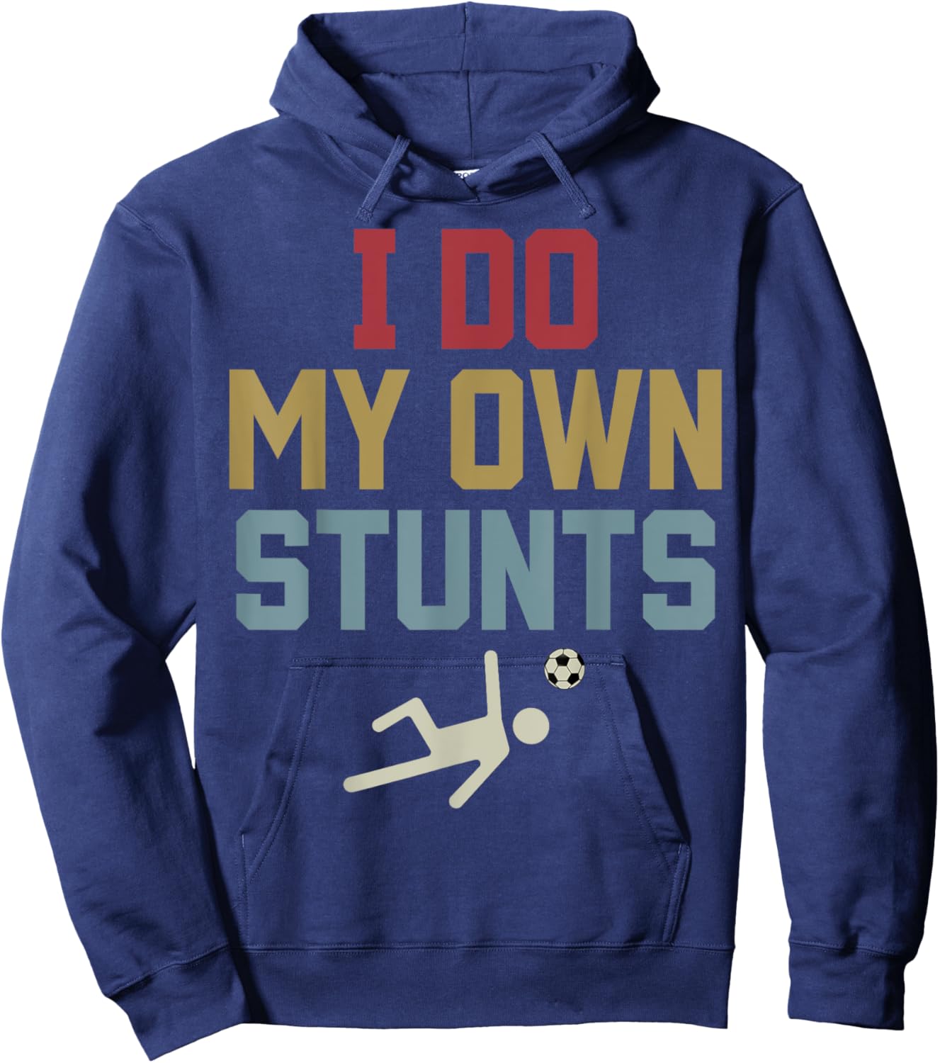 Retro I Do My Own Stunts Funny Soccer Player Teen Boys Girls Hoodie - Hoodie | Navy