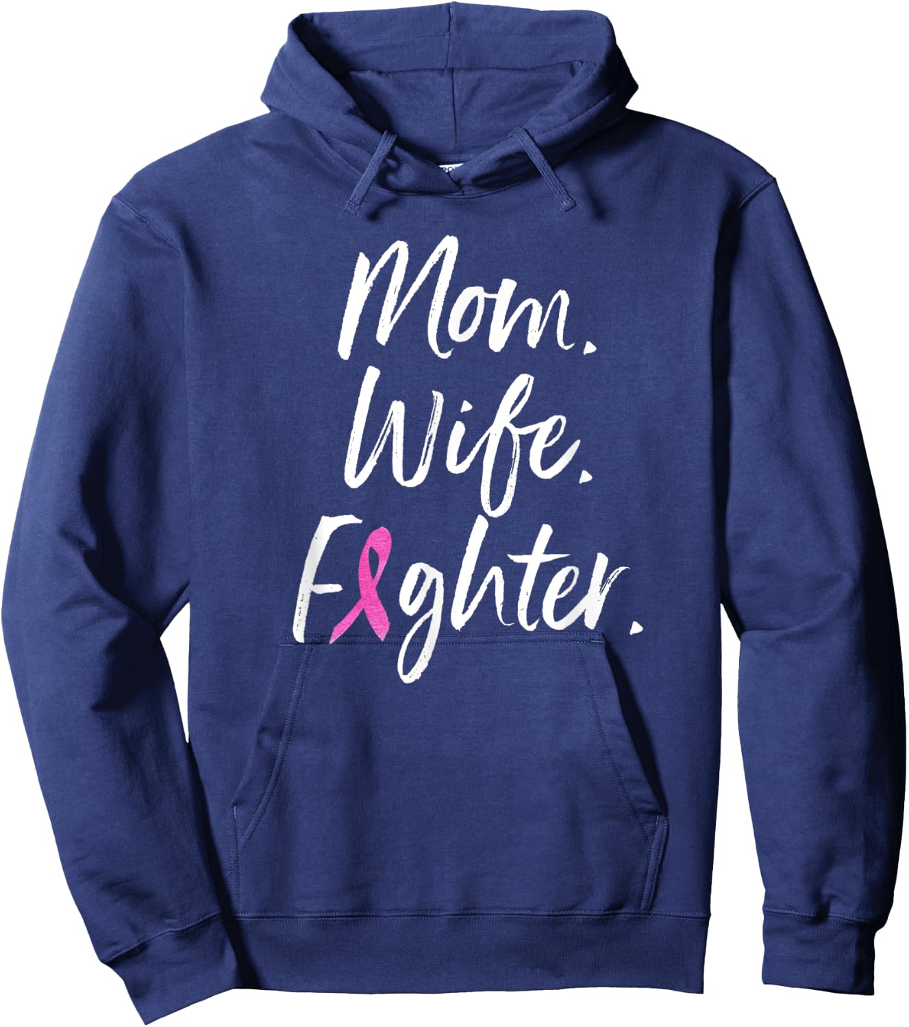 Mom Wife Fighter Shirt Breast Cancer Warrior Gift T Shirt Hoodie - Hoodie | Navy