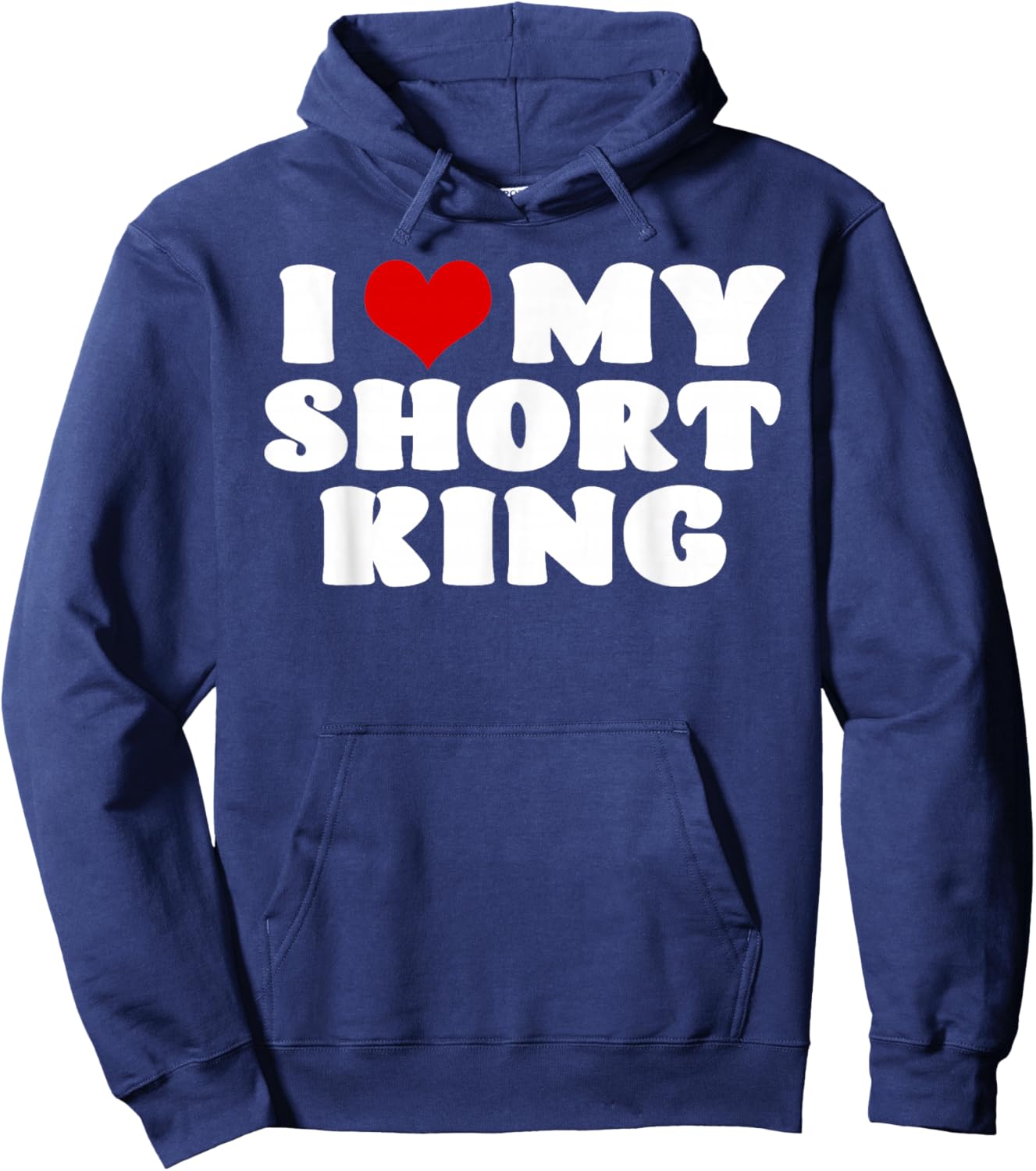 I Love My Short King I Heart My Short King Red Heart Hoodie - Hoodie | Navy