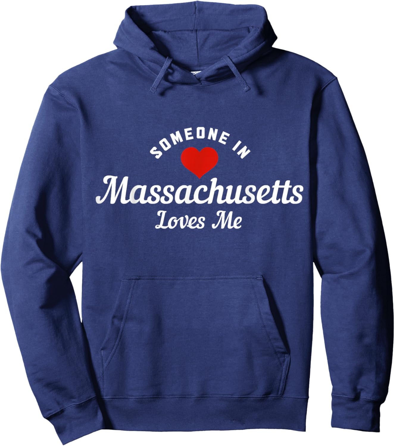 Someone In Massachusetts Loves Me Boston Funny Cute Hoodie - Hoodie | Navy