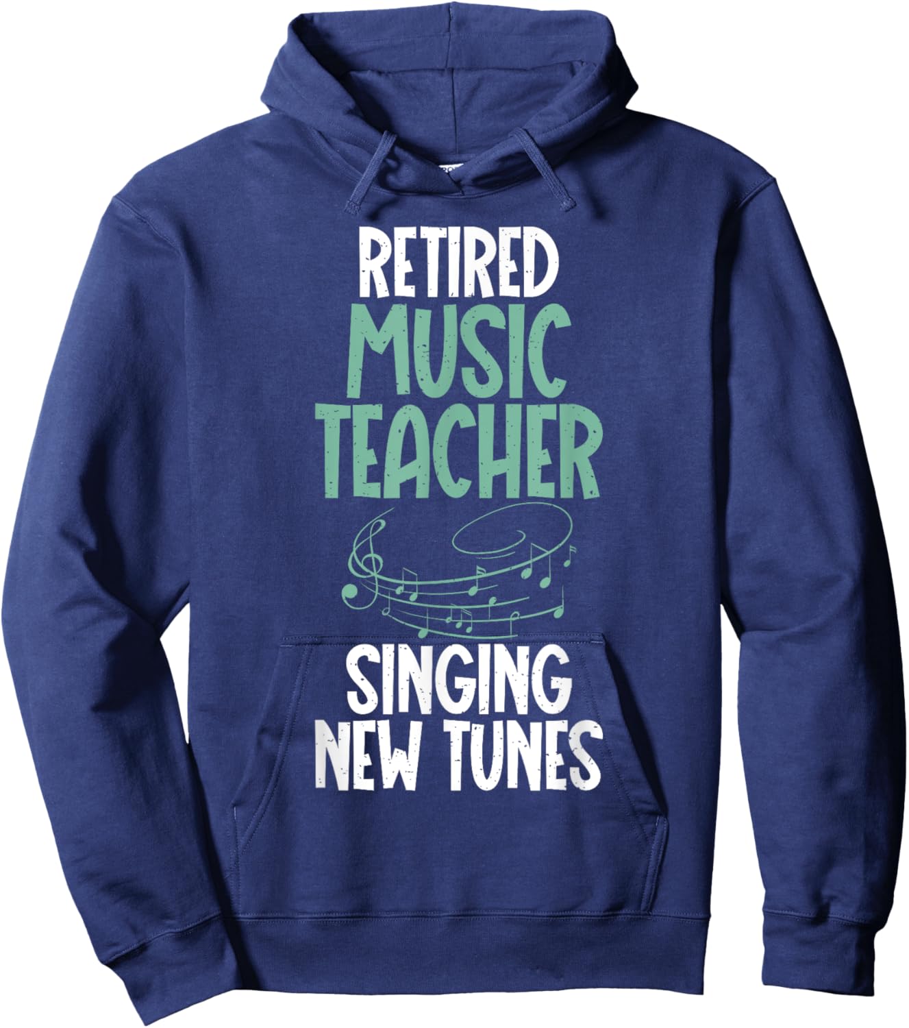 Retired Music Teacher singing new Tunes Retired Teacher Men Women Hoodie - Hoodie | Navy