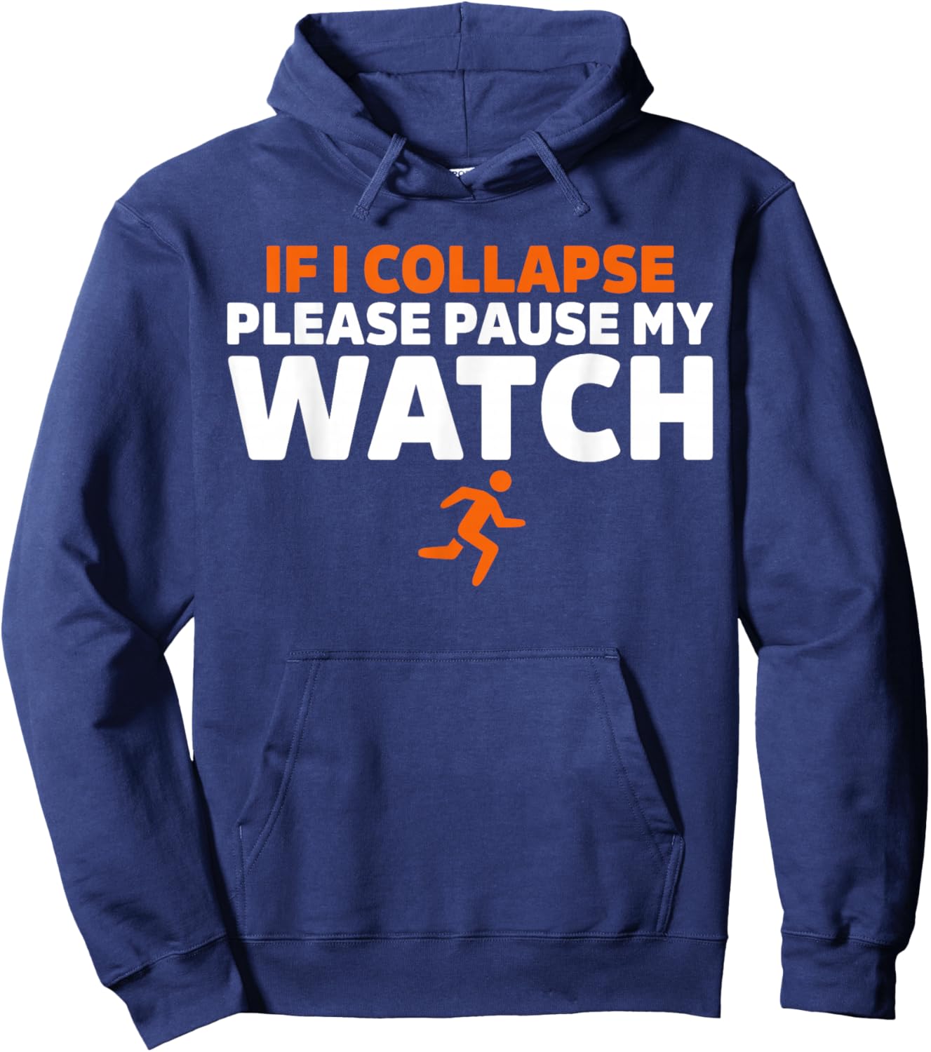If i collapse please pause my watch Marathon Runner Running Hoodie - Hoodie | Navy