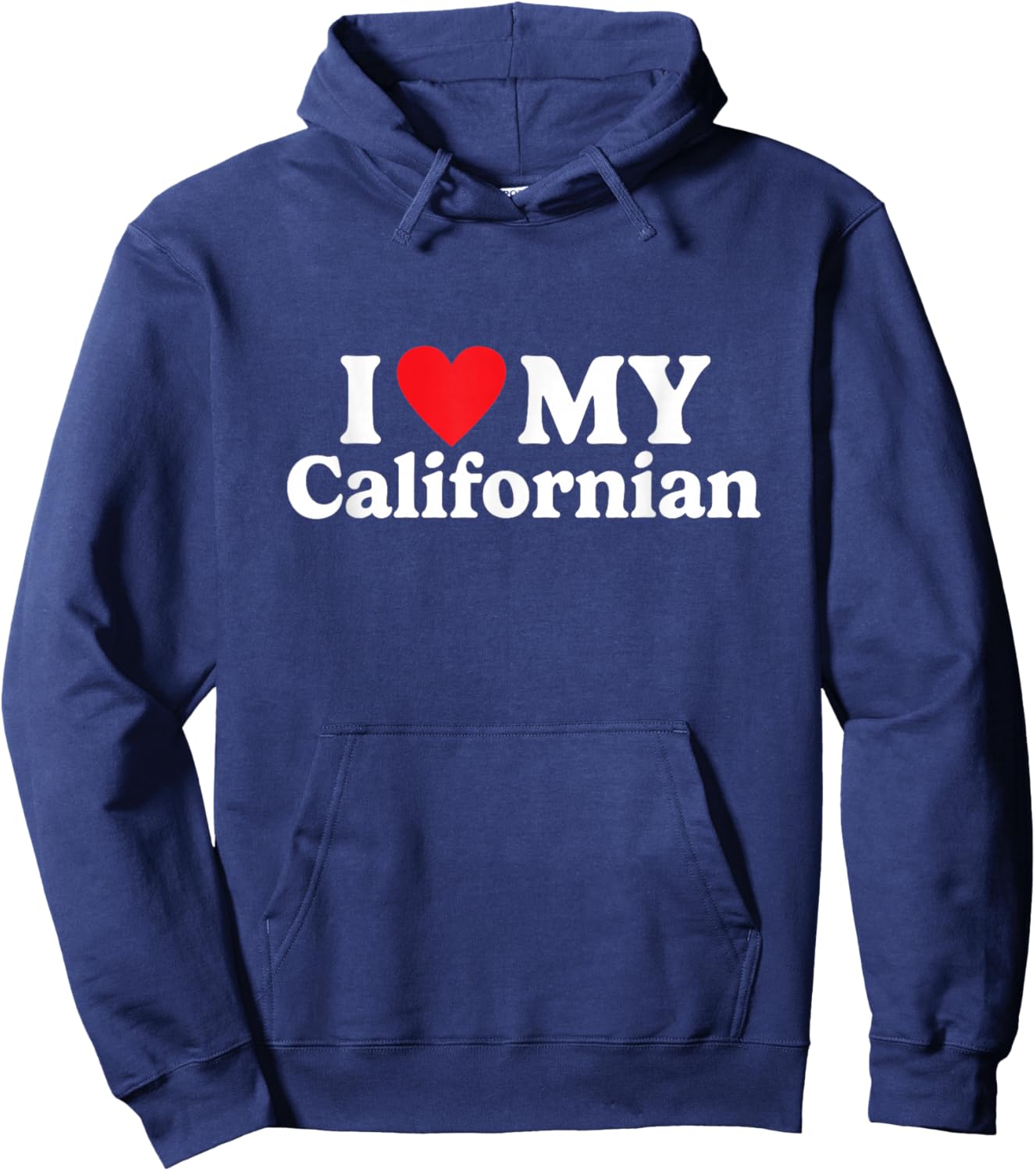 I love my Californian Funny Hoodie - Hoodie | Navy