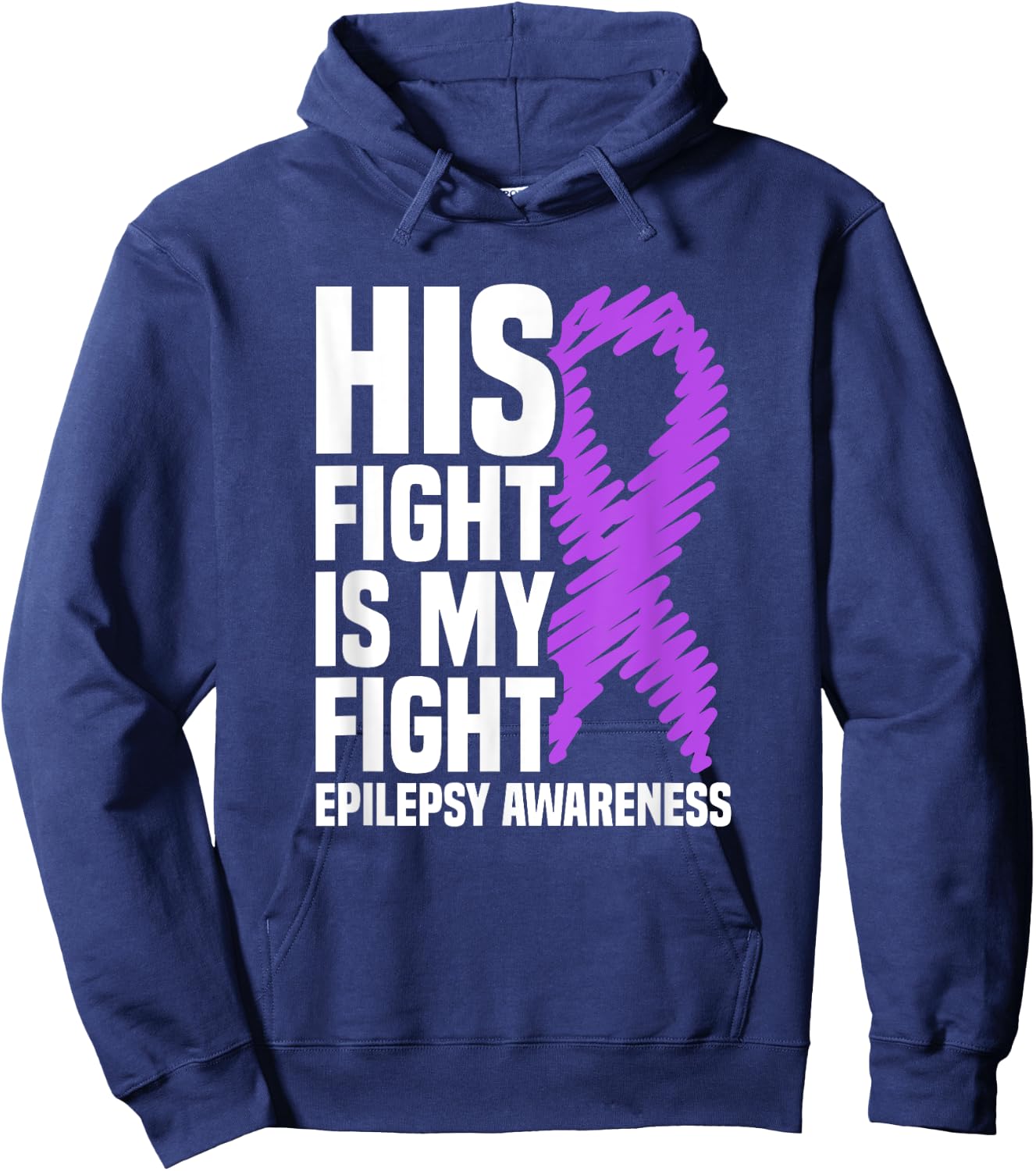 His Fight Is My Fight Purple Ribbon Epilepsy Awareness Hoodie - Hoodie | Navy