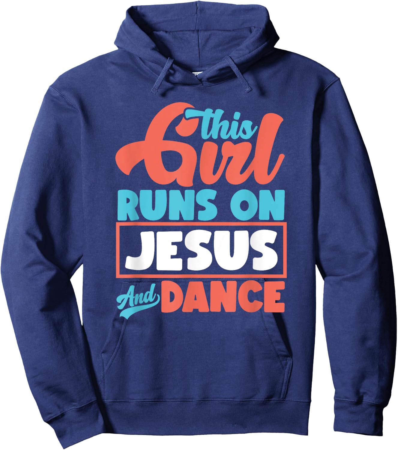 This Girl Runs On Jesus And Dance - Proud Christian Dancer Hoodie - Hoodie | Navy