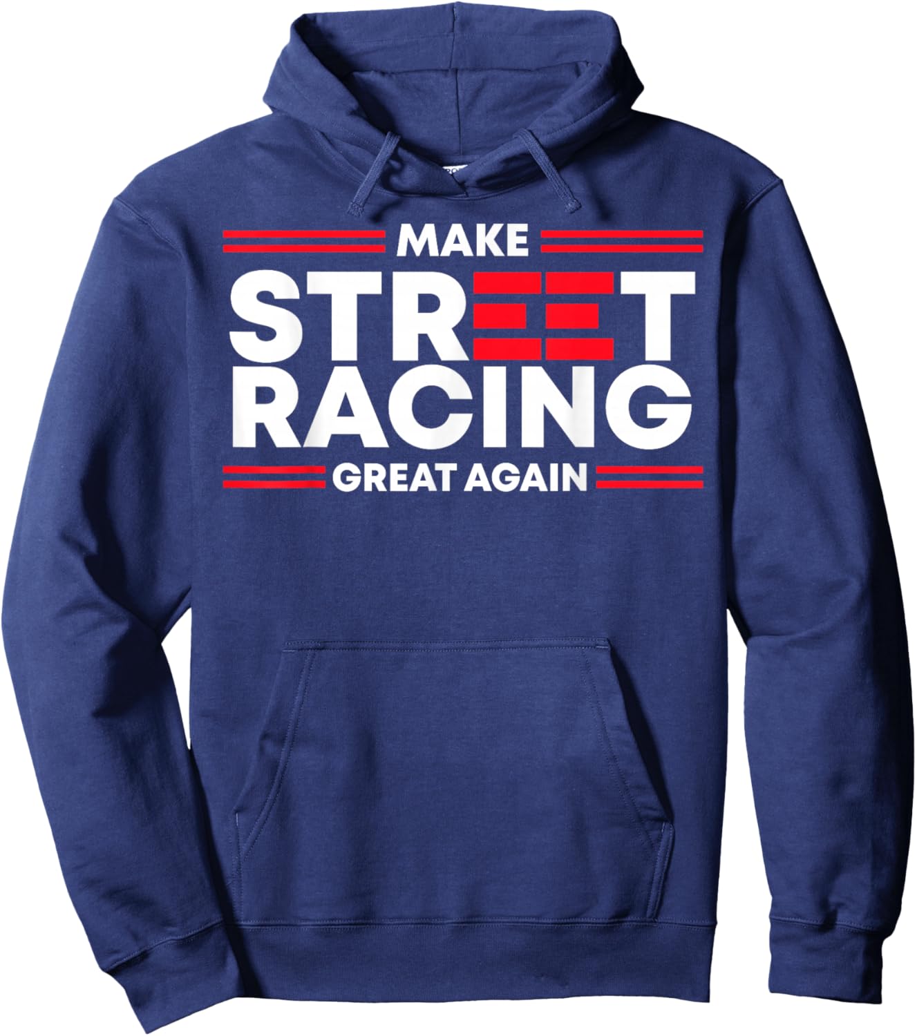Make Street Racing Great Again Hoodie - Hoodie | Navy