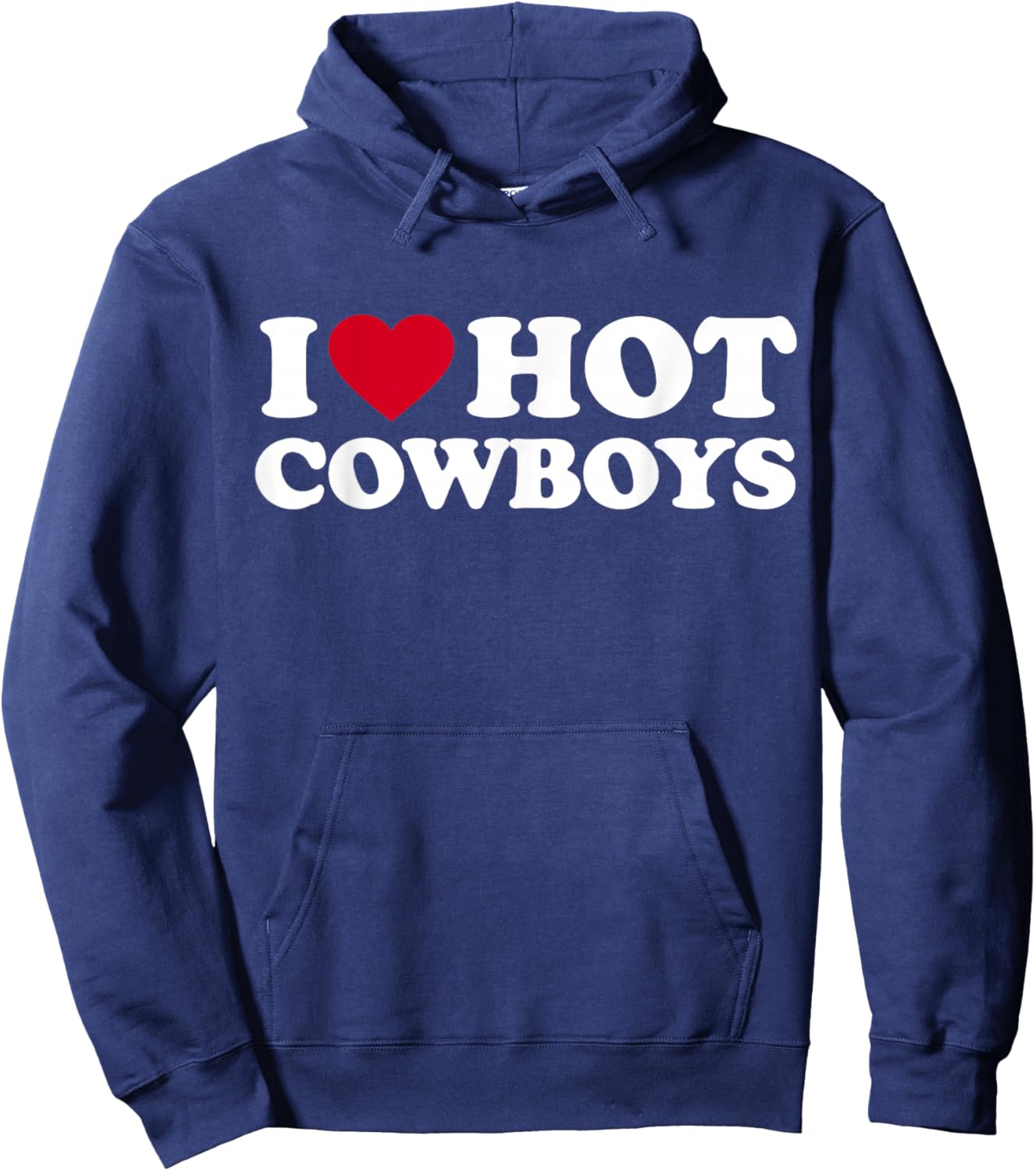 I Love Hot Cowboys I Heart Hot Cowboys Cute Rodeo Western Hoodie - Hoodie | Navy