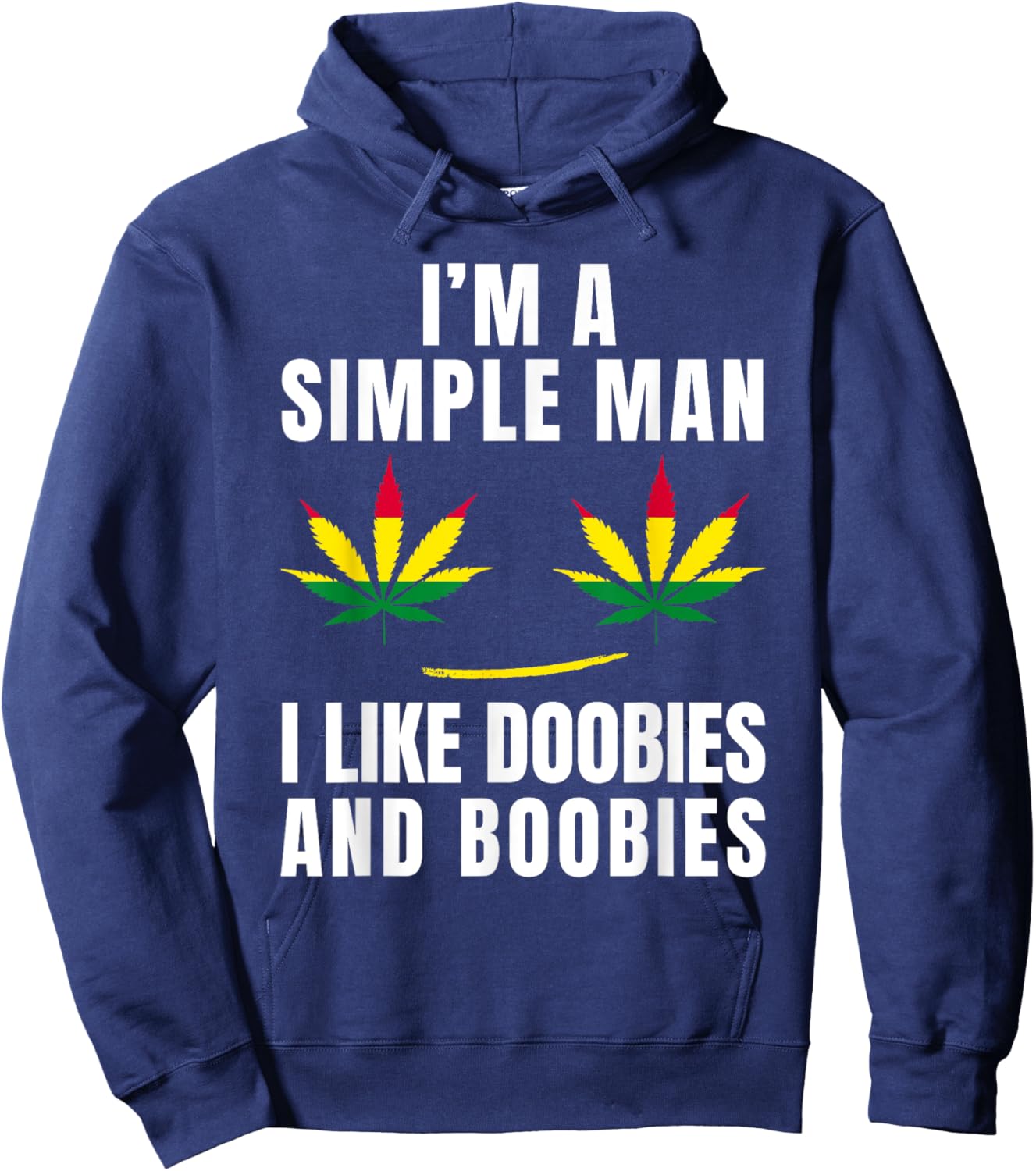 I'm a Simple Man I Like Doobies and Boobies Funny Weed Hoodie - Hoodie | Navy