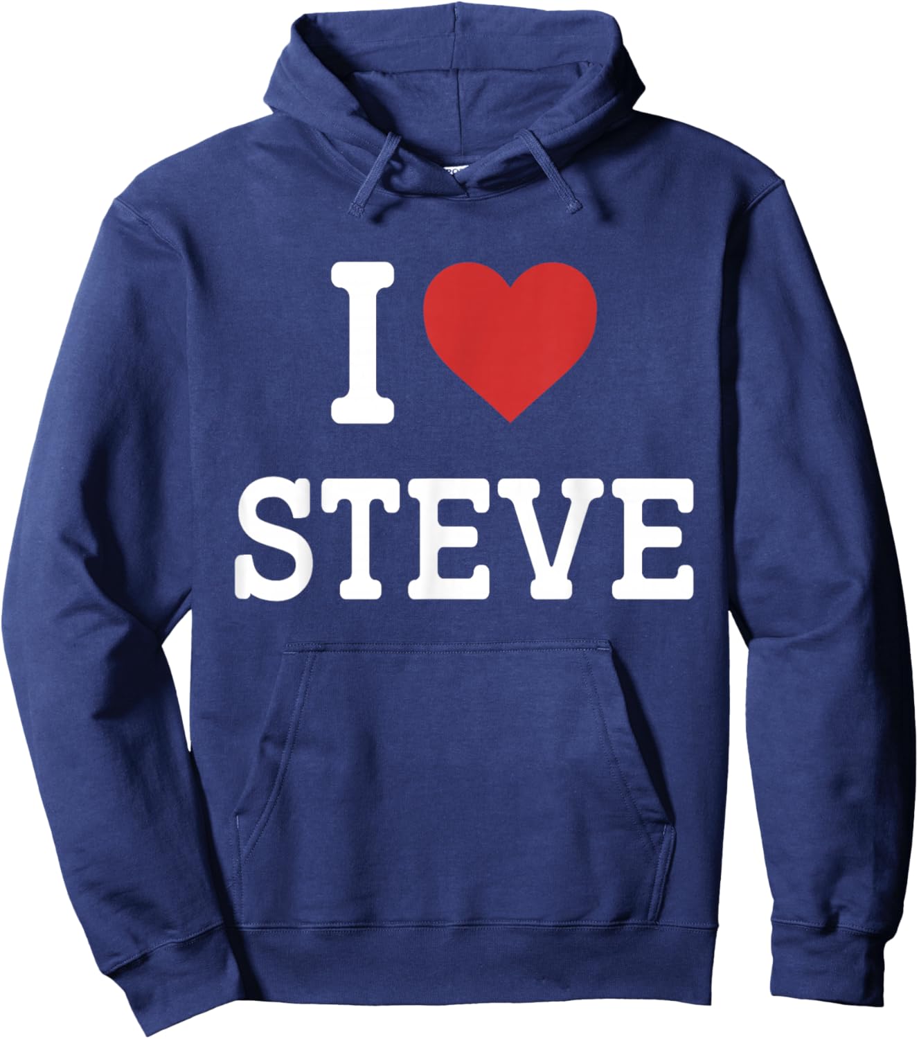 I Love Steve - I Heart Steve - Funny Gift Steve Hoodie - Hoodie | Navy