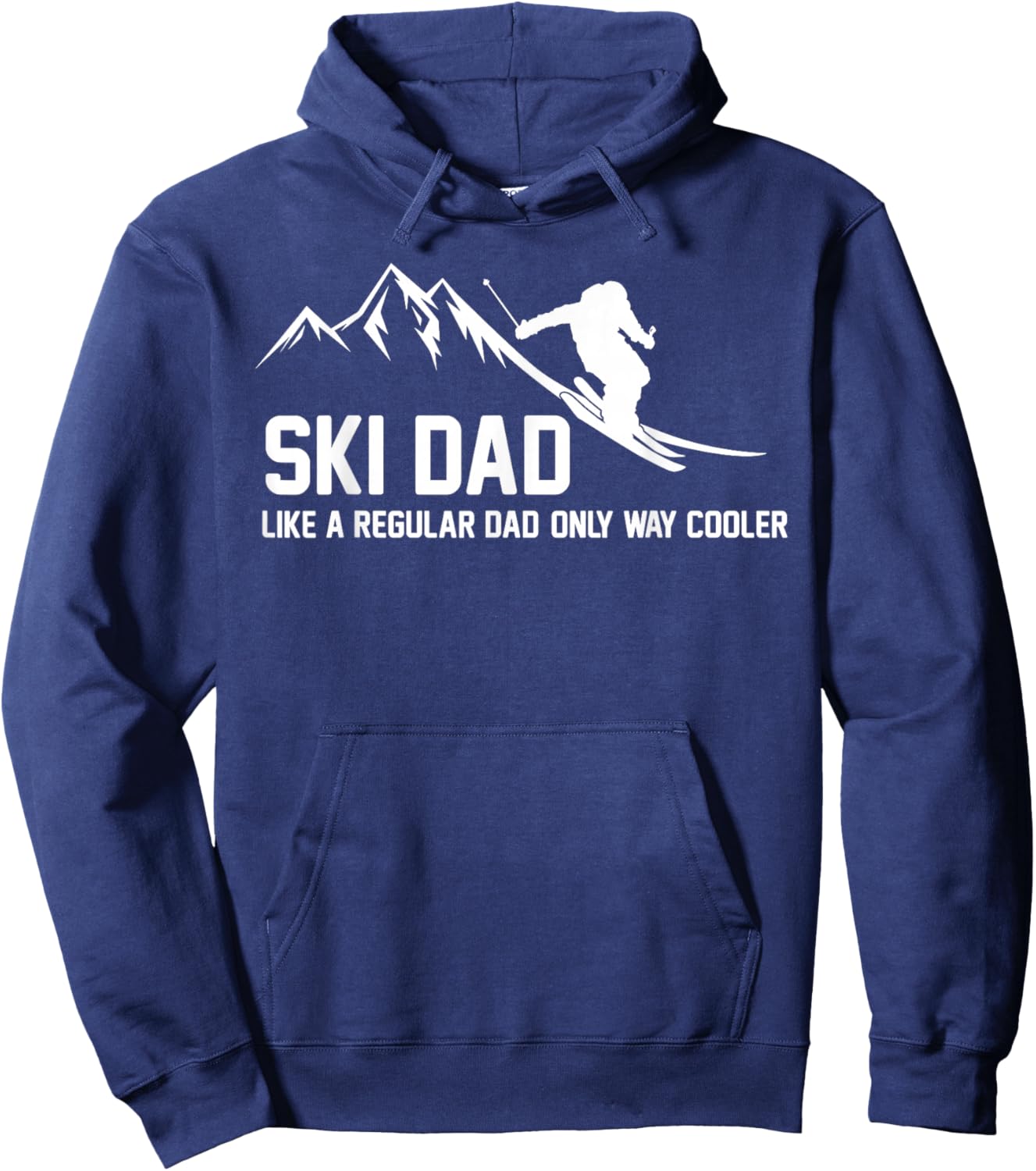 Ski Dad Funny Skiier Snowy Adventure Skiing Lovers Quote Gag Hoodie - Hoodie | Navy
