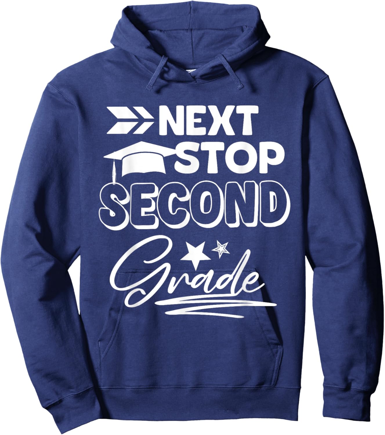 Next Stop Second Grade Graduation Last Day Of First Grade Hoodie - Hoodie | Navy