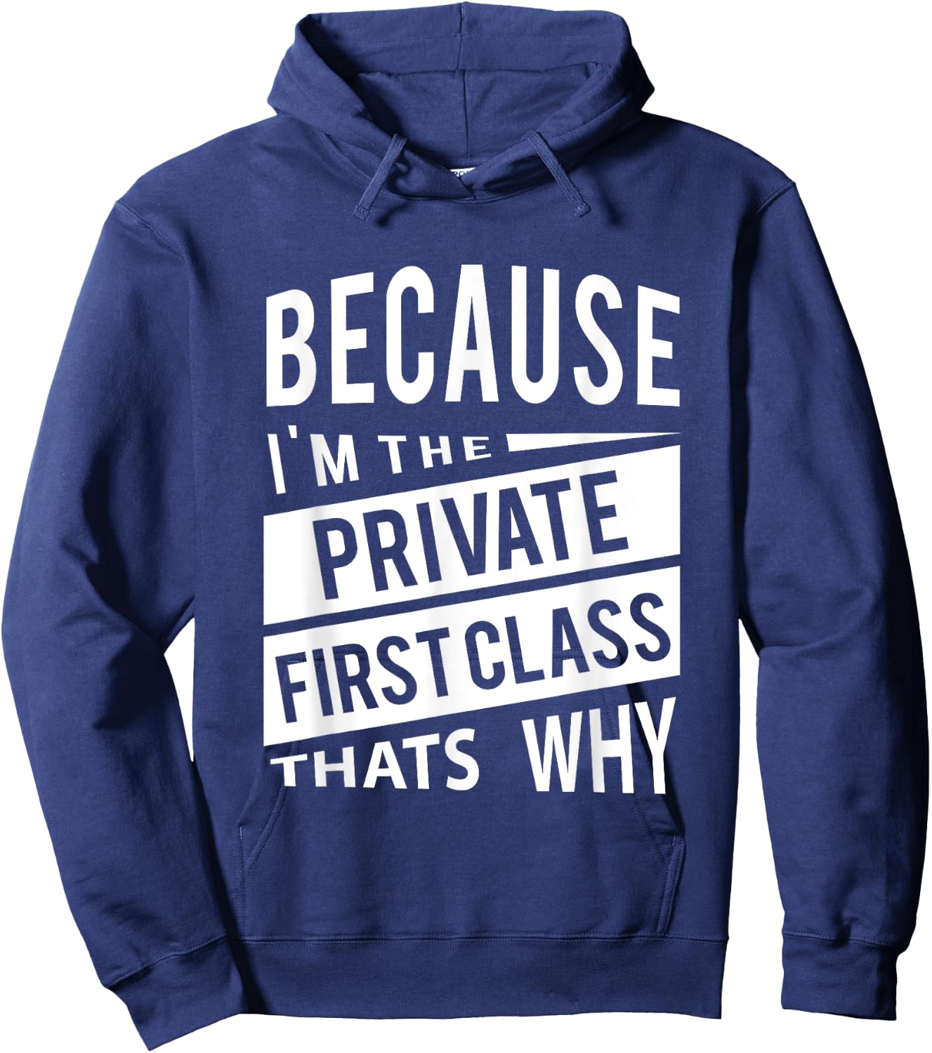 Because I'm The Private First Class PFC - That's Why Hoodie - Hoodie | Navy