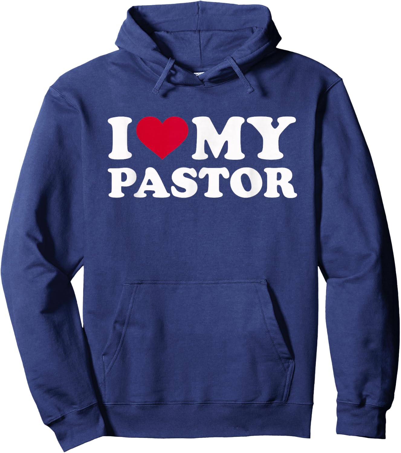 I Love My Pastor Hoodie - Hoodie | Navy