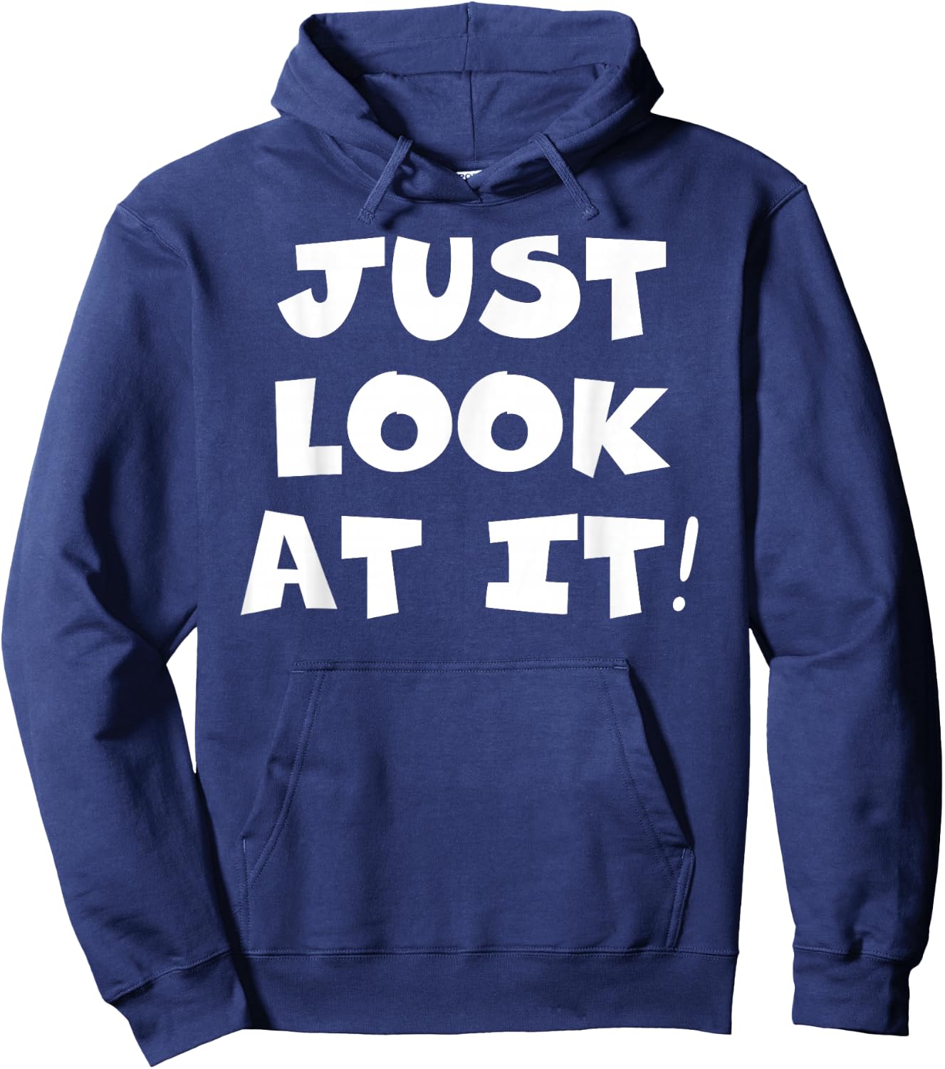 Just Look At It Hoodie - Hoodie | Navy