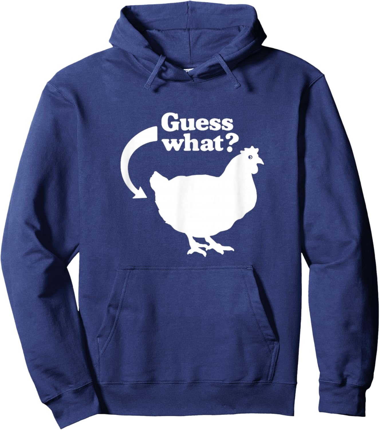 Guess What Chicken Butt Funny Saying Hoodie - Hoodie | Navy
