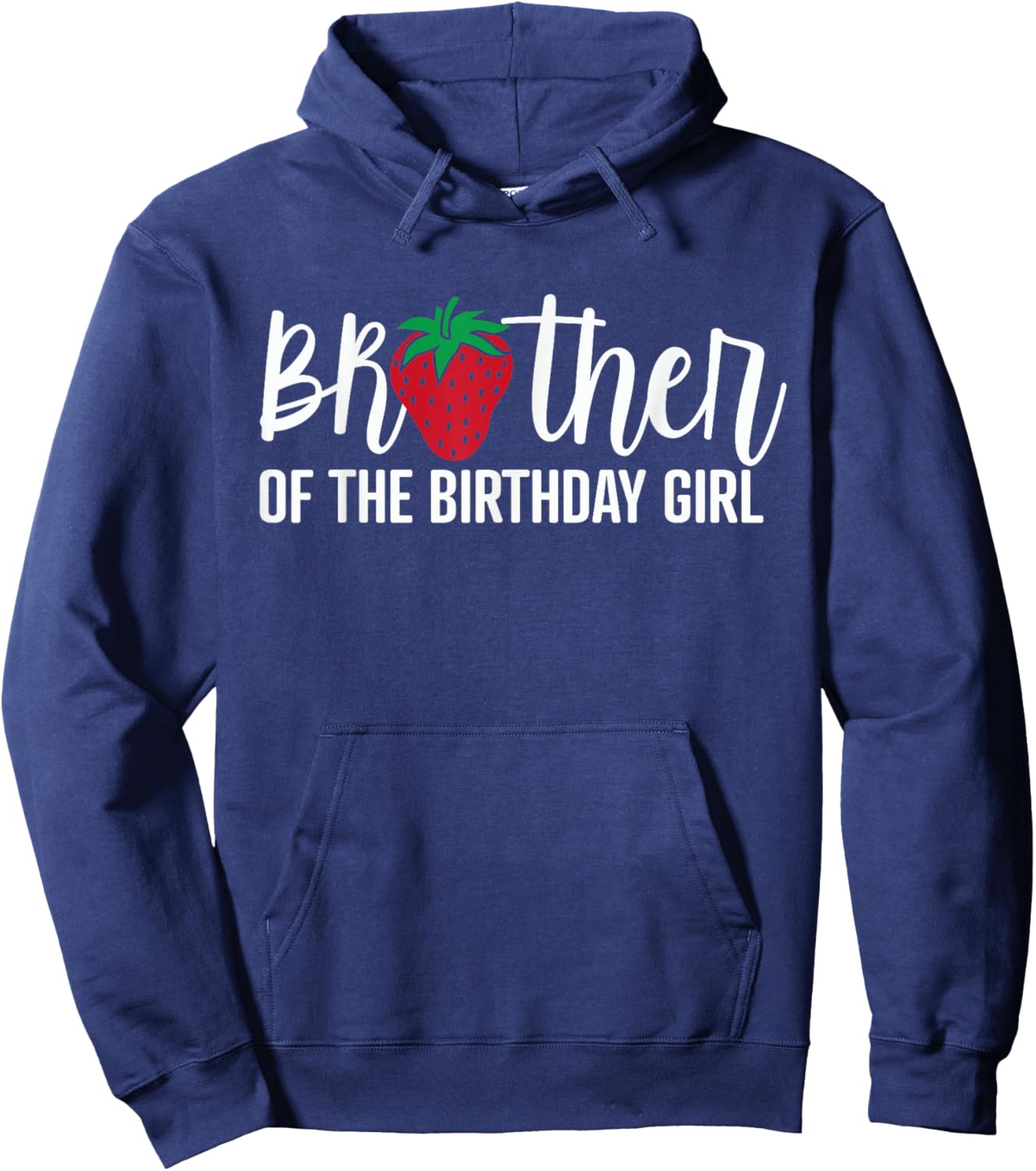 Brother Of The Birthday Girl Strawberry Bday Party Theme Hoodie - Hoodie | Navy