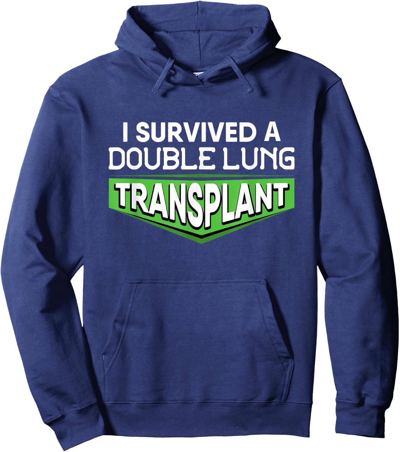 I Survived A Double Lung Transplant Awareness Gift Hoodie - Hoodie | Navy