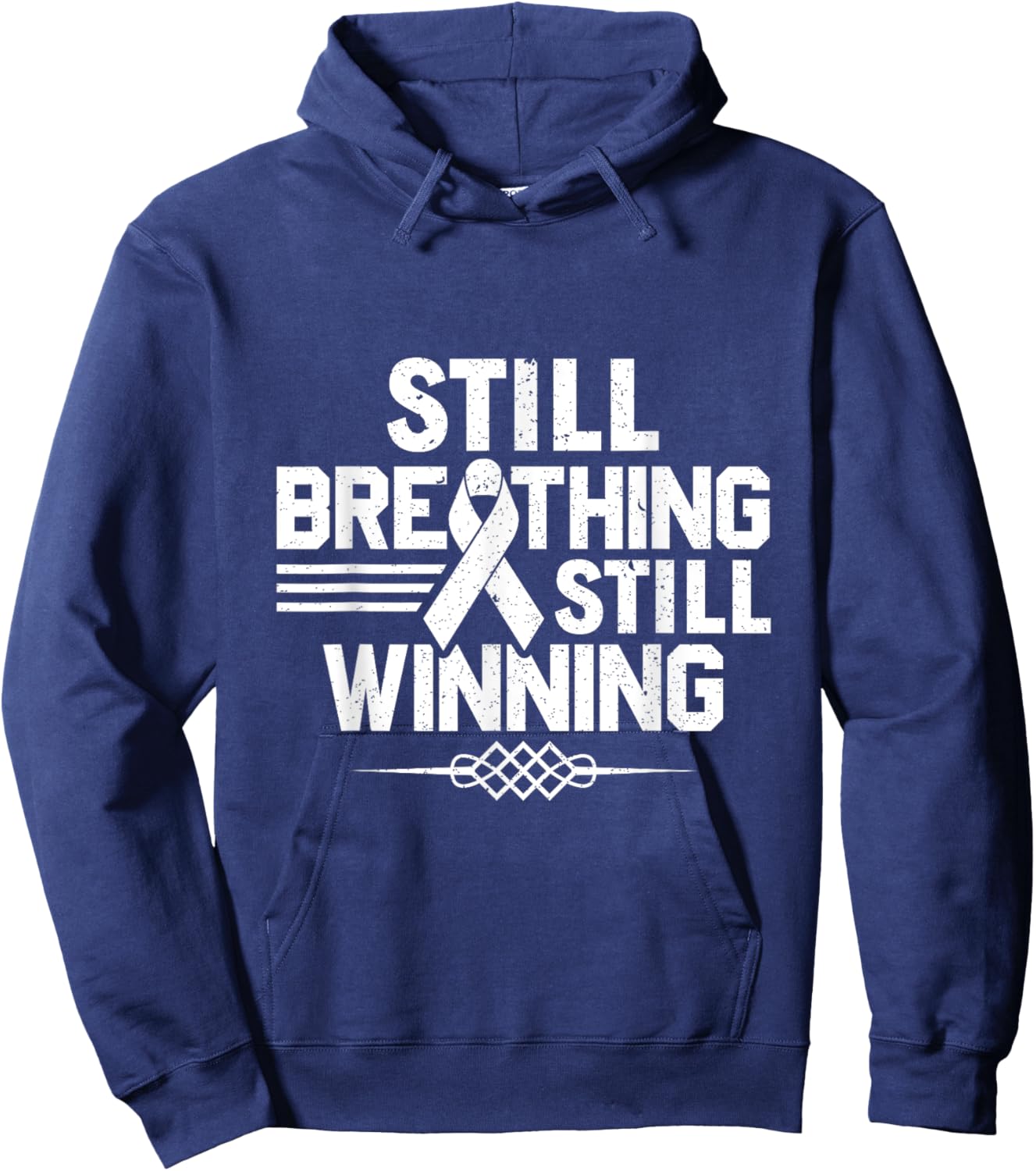 Still Breathing Still Winning - Lung Cancer Awareness Hoodie - Hoodie | Navy