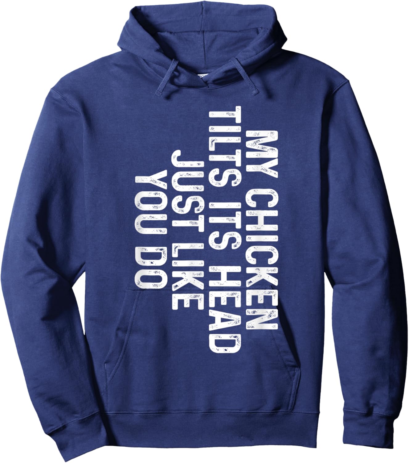 Funny Chicken Shirts - My Chicken Tilts Its Head Just Like You Do - -Adults Black - Small - Classic Fit - Short Sleeve Hoodie - Hoodie | Navy
