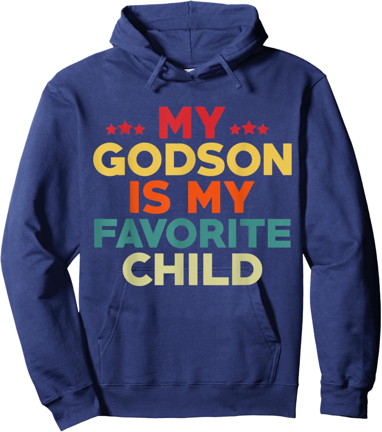 My Godson Is My Favorite Child Flowers Fathers Day Godfather Hoodie - Hoodie | Navy