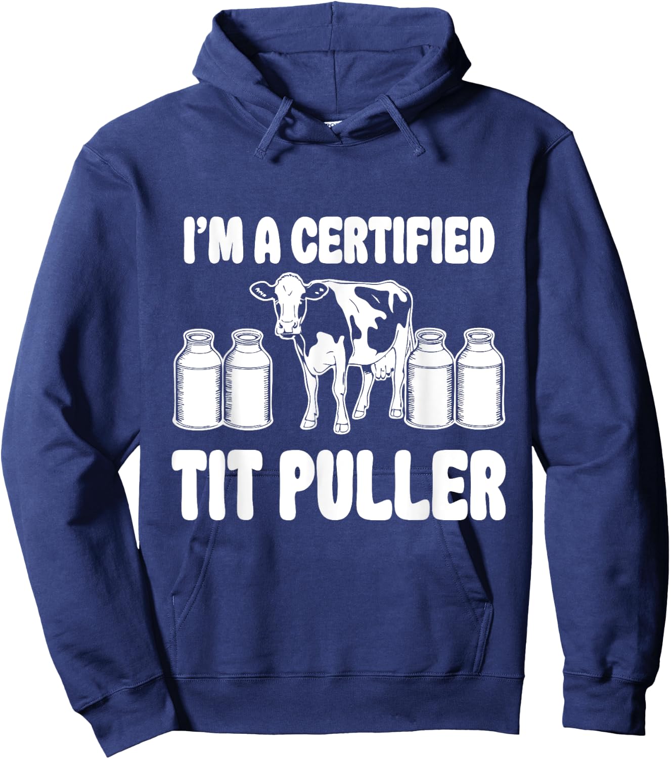 I'M A Certified TIT PULLER Funny Dairy Farm Farmer Hoodie - Hoodie | Navy