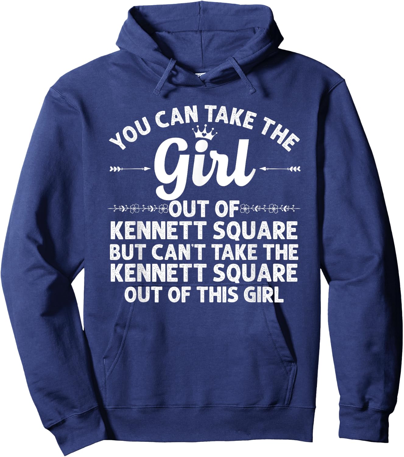 Girl Out Of KENNETT SQUARE PA PENNSYLVANIA Gift Funny Roots Hoodie - Hoodie | Navy