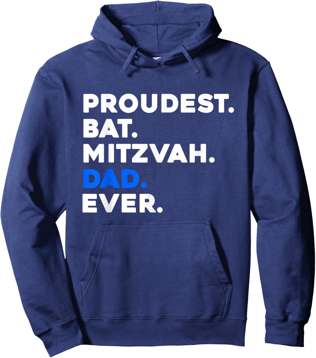 PROUDEST BAT MITZVAH DAD EVER Jewish Daughter Celebration Hoodie - Hoodie | Navy