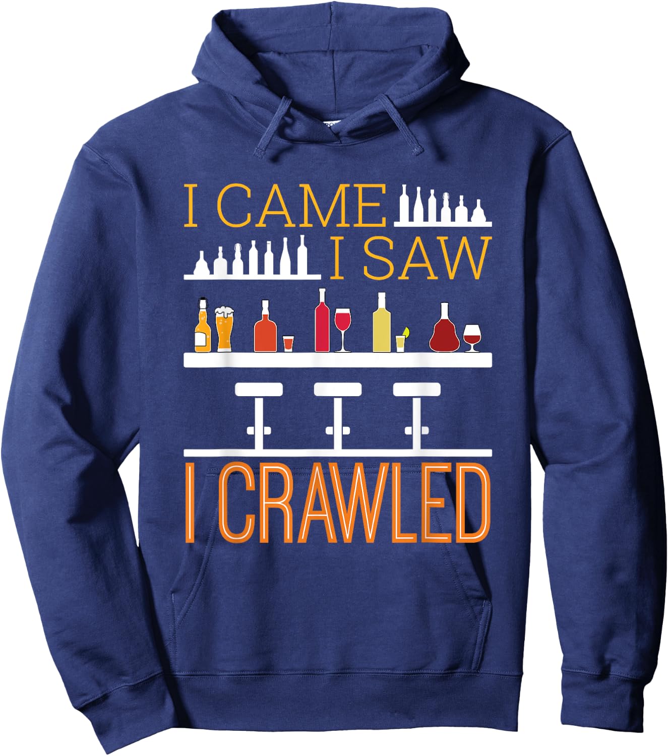 Bar Crawl I Came I Saw I Crawled Pub Crawl Alcohol Drinking Hoodie - Hoodie | Navy