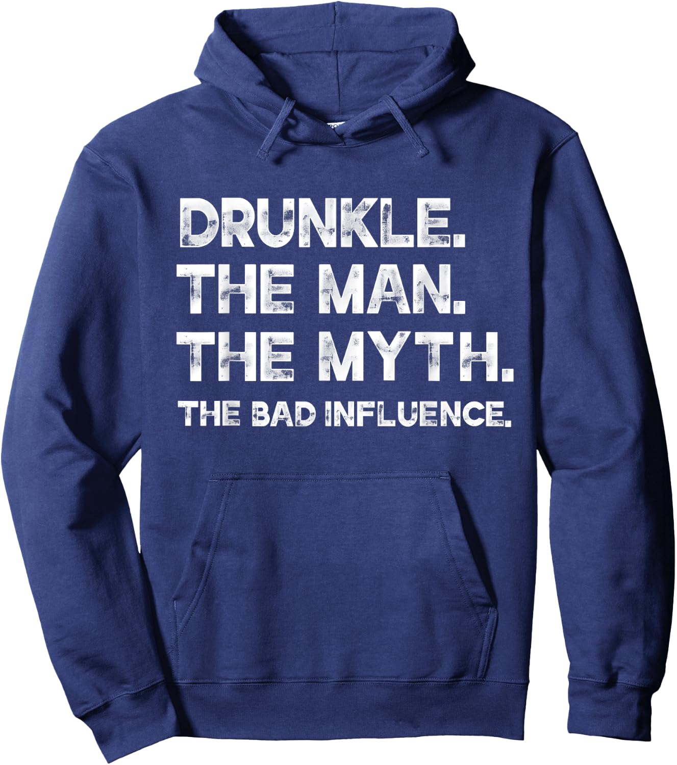 Druncle The Man The Myth The Bad Influence Father's Day Beer Hoodie - Hoodie | Navy