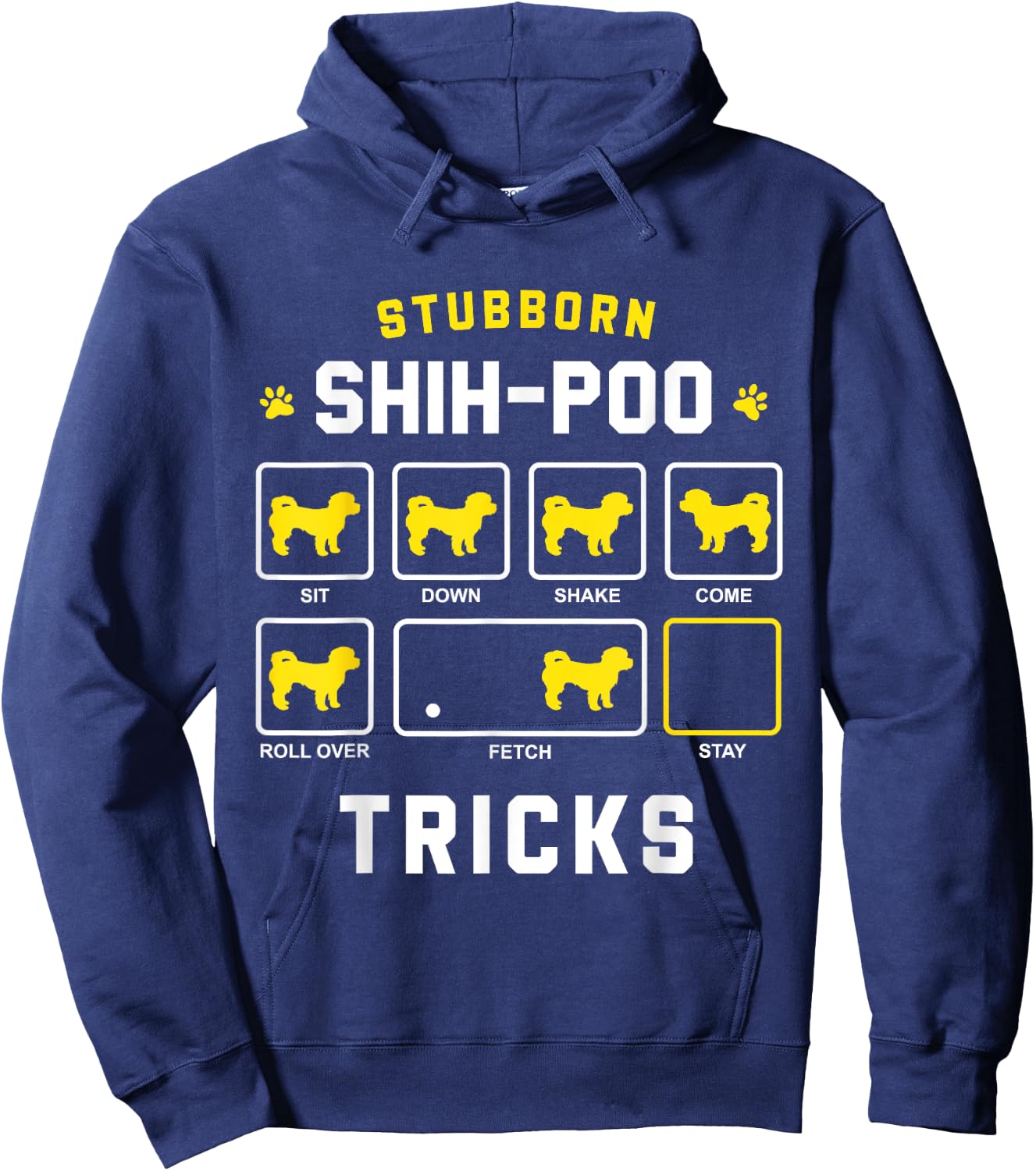 Stubborn Shih-Poo Dog Tricks Funny Shih Poo Gift Men Women Girls Kids Hoodie - Hoodie | Navy
