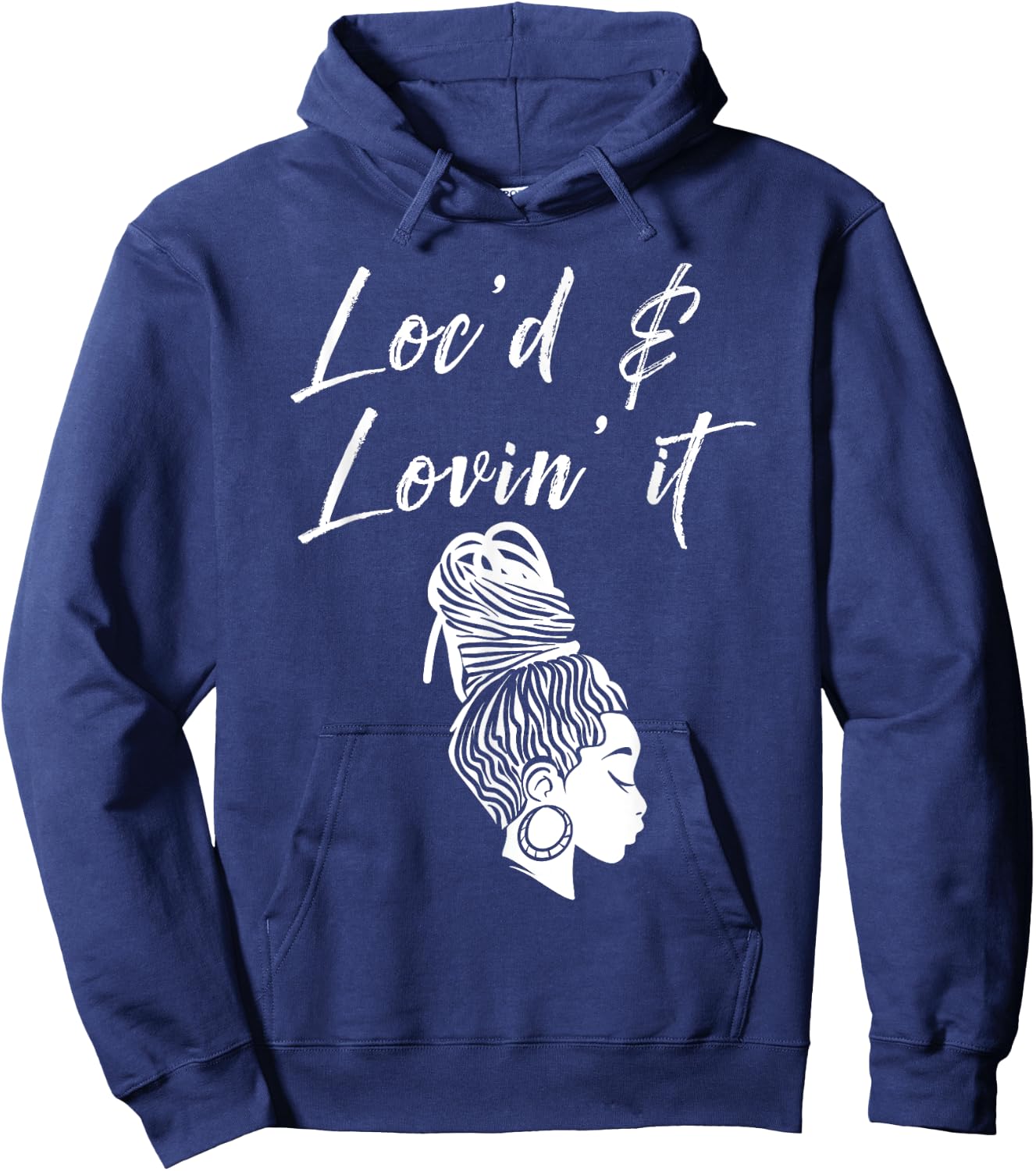 Funny Loving Dreadlocks Gift Women Girl Loc'd & Lovin' It Hoodie - Hoodie | Navy