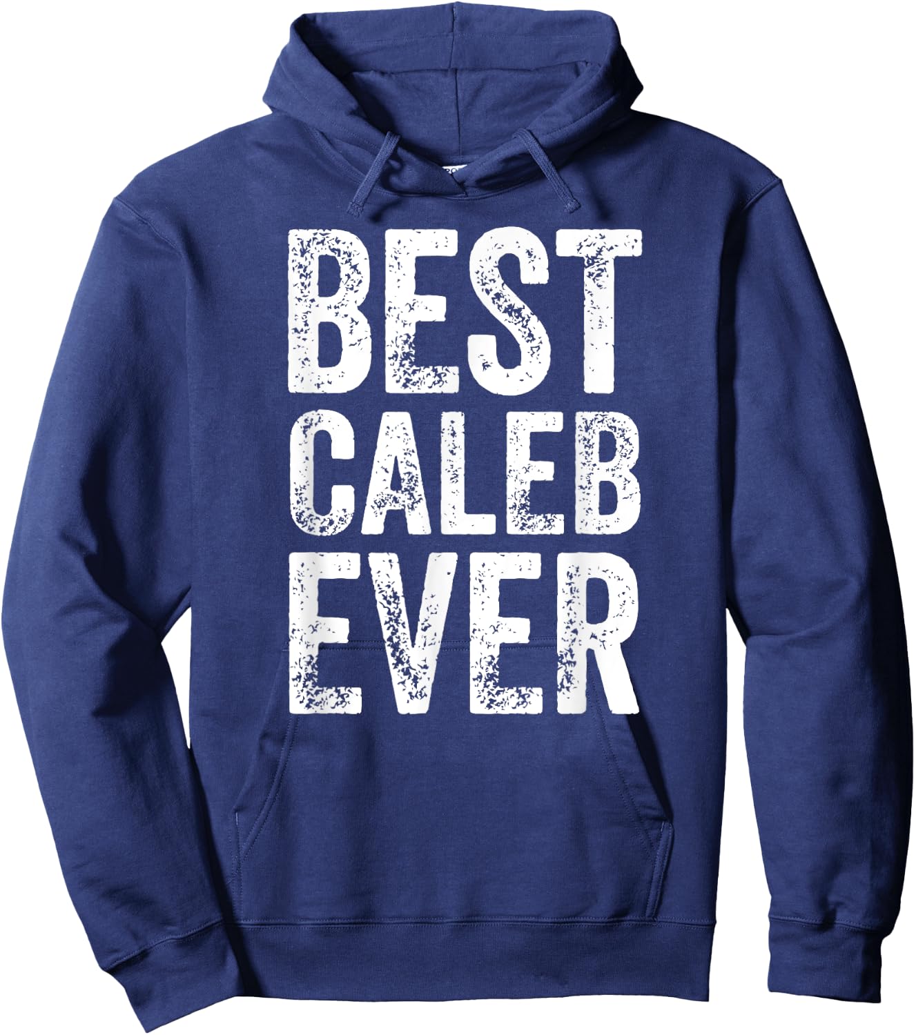 Best Caleb Ever Shirt Funny Personalized First Name Caleb Hoodie - Hoodie | Navy