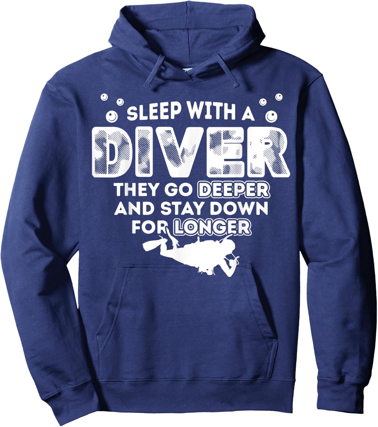 Sleep With A Scuba Diver They Go Deeper Stay Down For Longer Hoodie - Hoodie | Navy