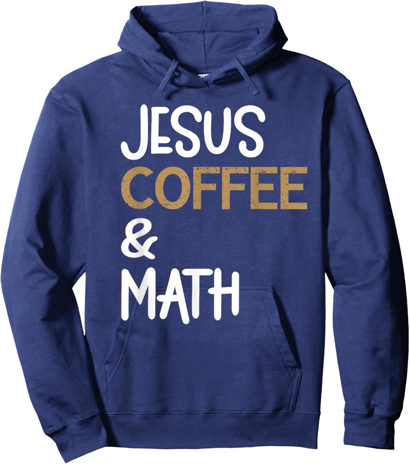 Jesus Coffee And Math Teacher Math Students Caffeine Lover Hoodie - Hoodie | Navy