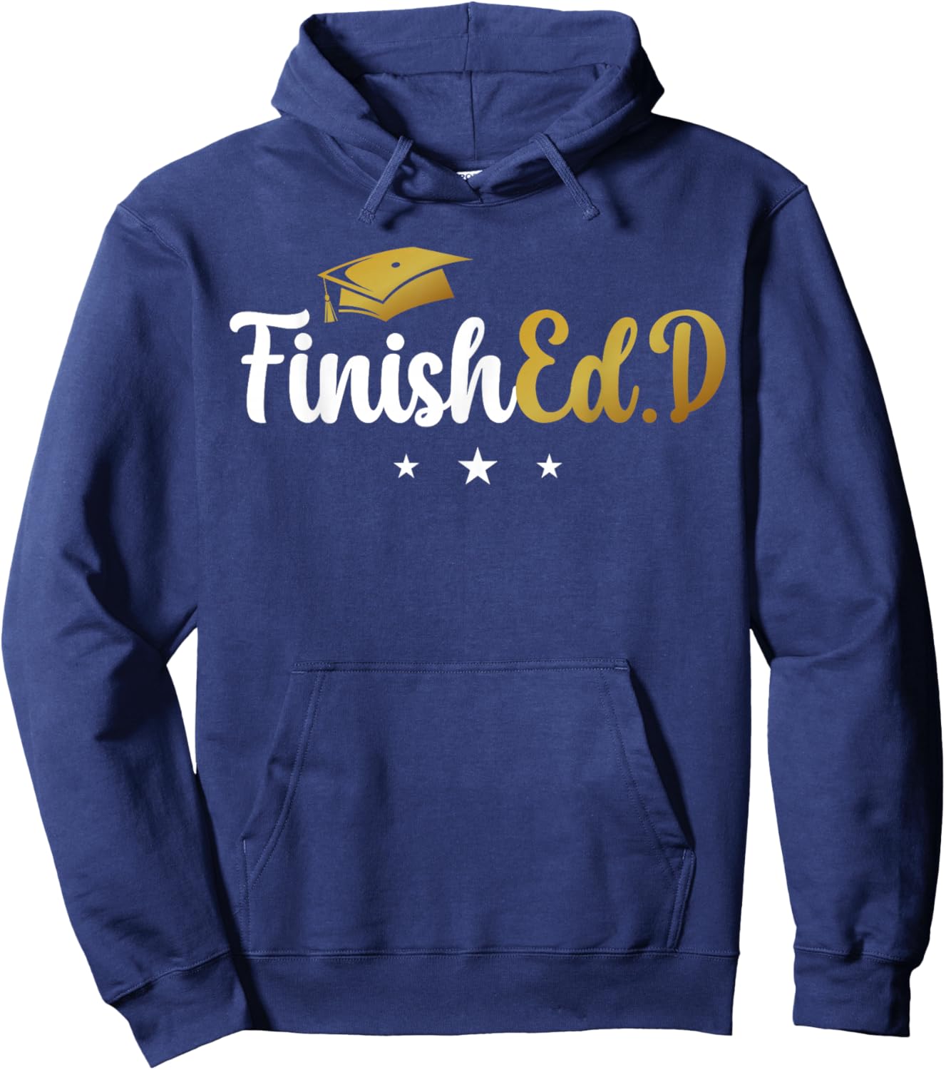 FinishEd.D Doctor Of Education Graduate Ed.D Graduation Hoodie - Hoodie | Navy