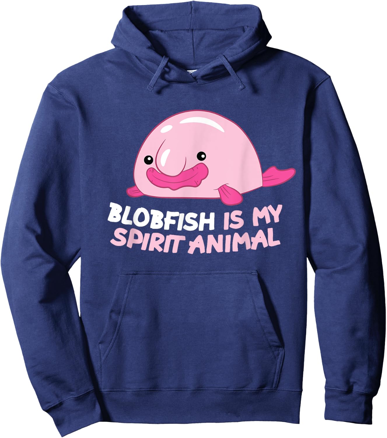 Blobfish Is My Spirit Animal Funny Blobfish Meme Hoodie - Hoodie | Navy