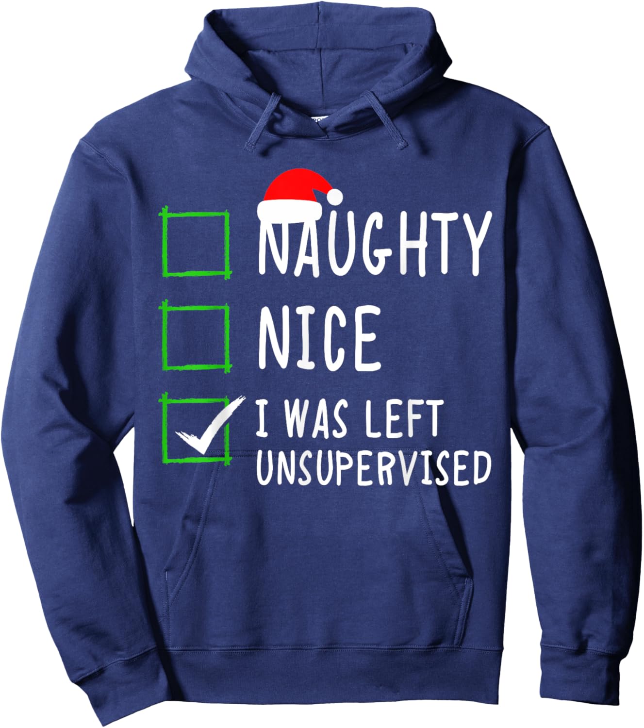 Naughty Nice List Was Left Unsupervised Men Women Christmas Hoodie - Hoodie | Navy