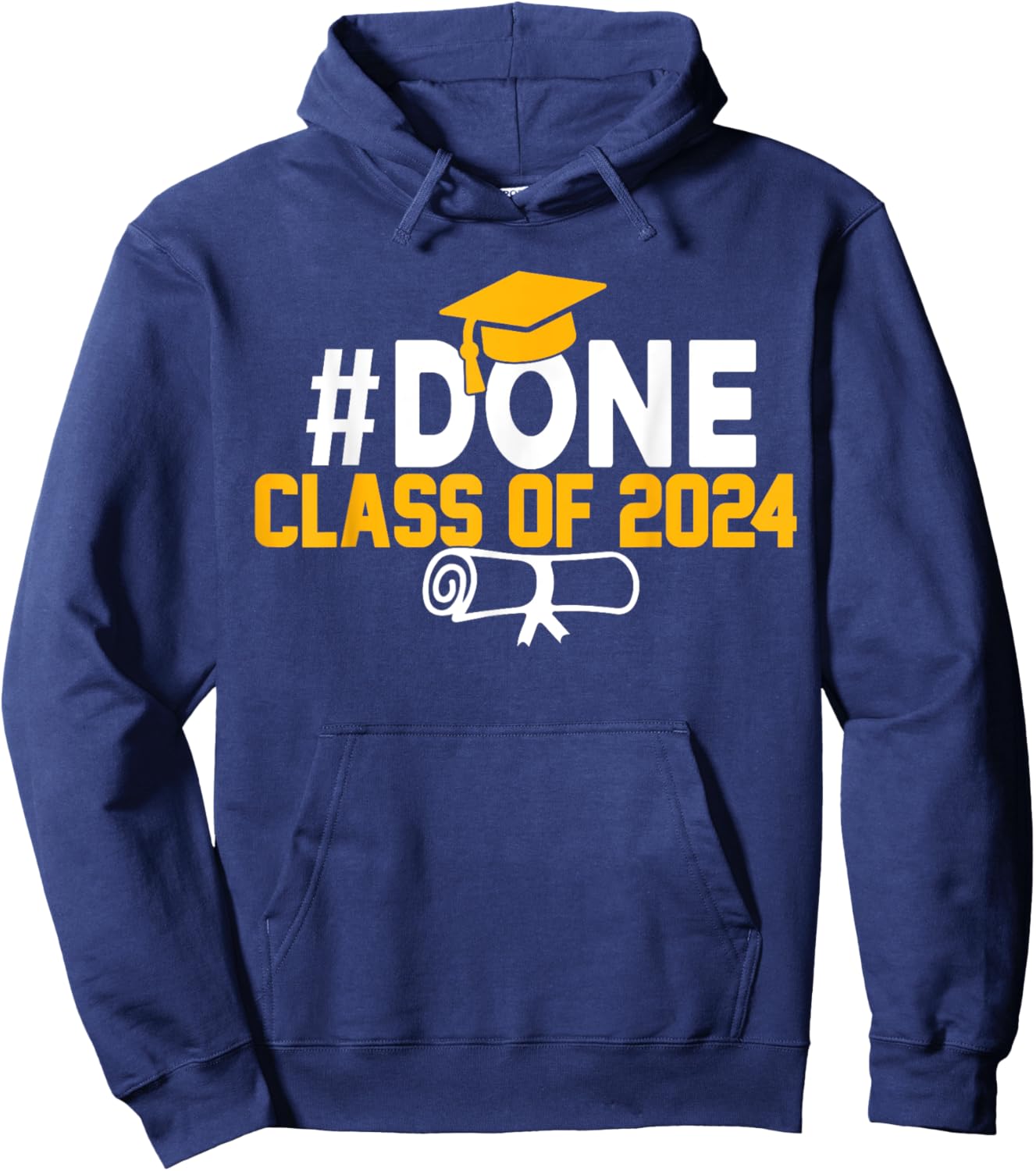#DONE Class of 2024 Graduation Him Grad Seniors 2024 Hoodie - Hoodie | Navy