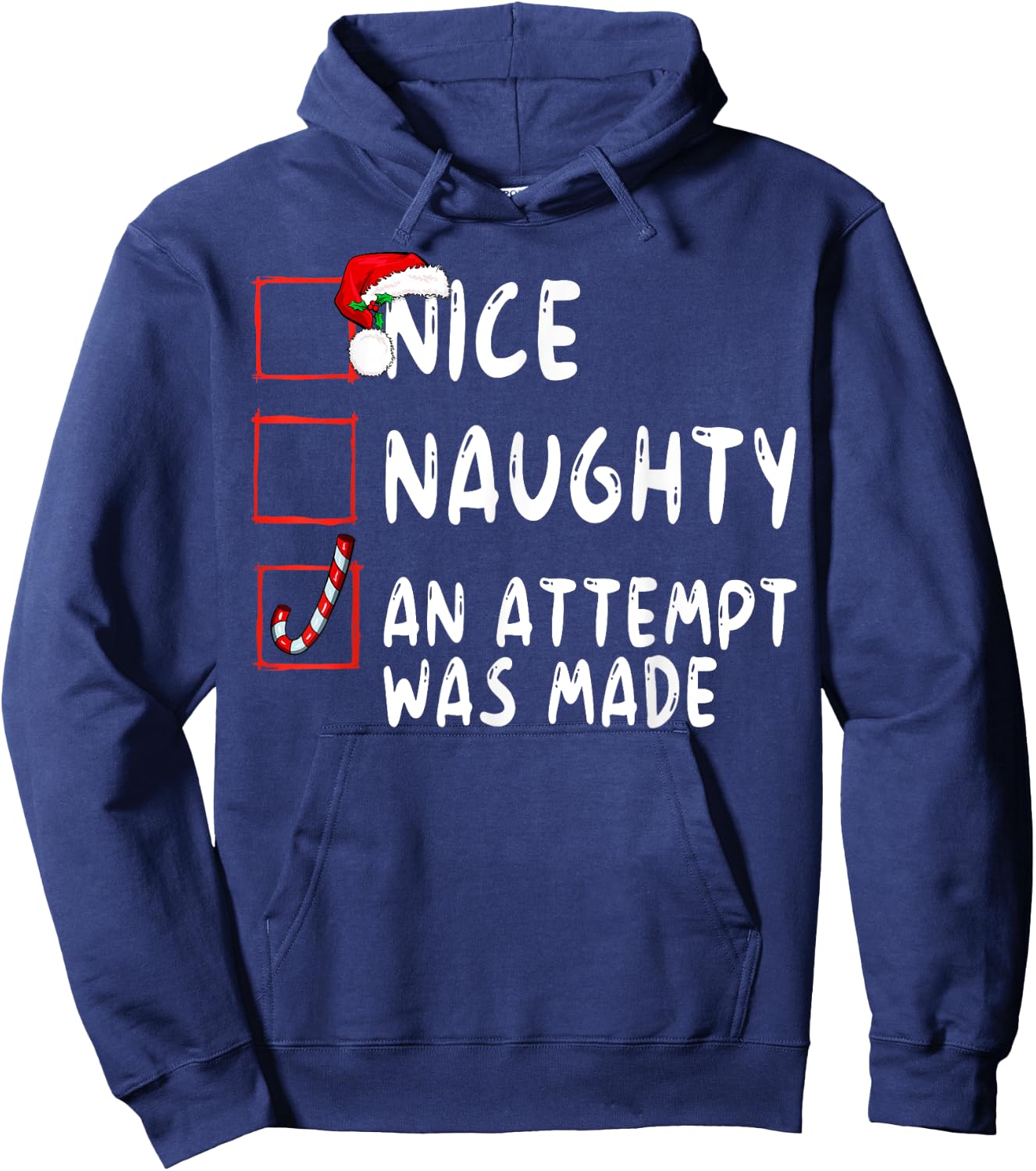 Nice Naughty An Attempt Was Made Christmas Santa Claus Hoodie - Hoodie | Navy