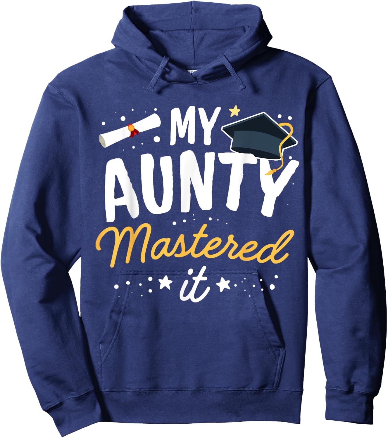 Masters Graduation My Aunty Mastered It Class of 2023 Hoodie - Hoodie | Navy