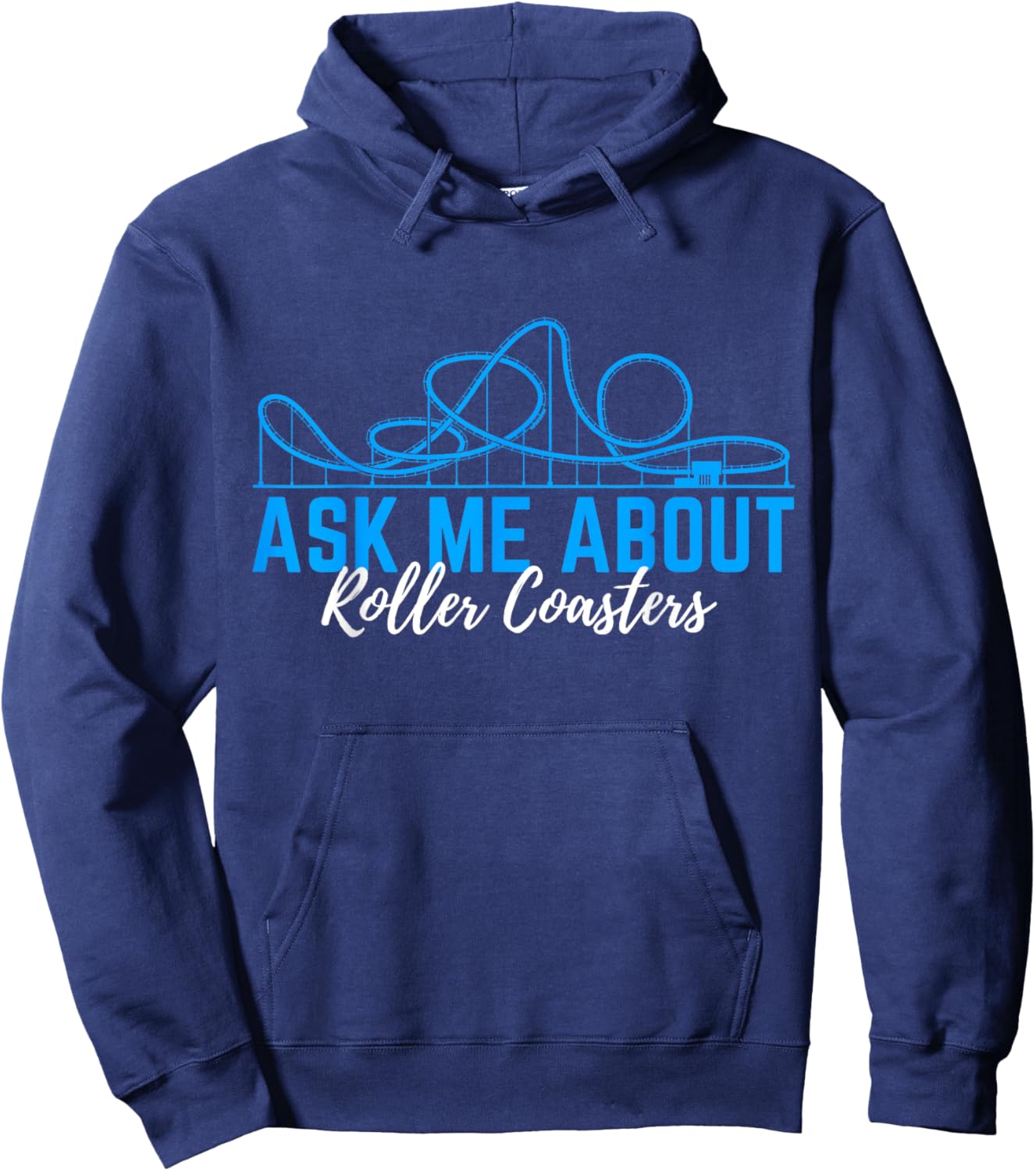 Ask Me About Roller Coasters Rollercoaster Hoodie - Hoodie | Navy