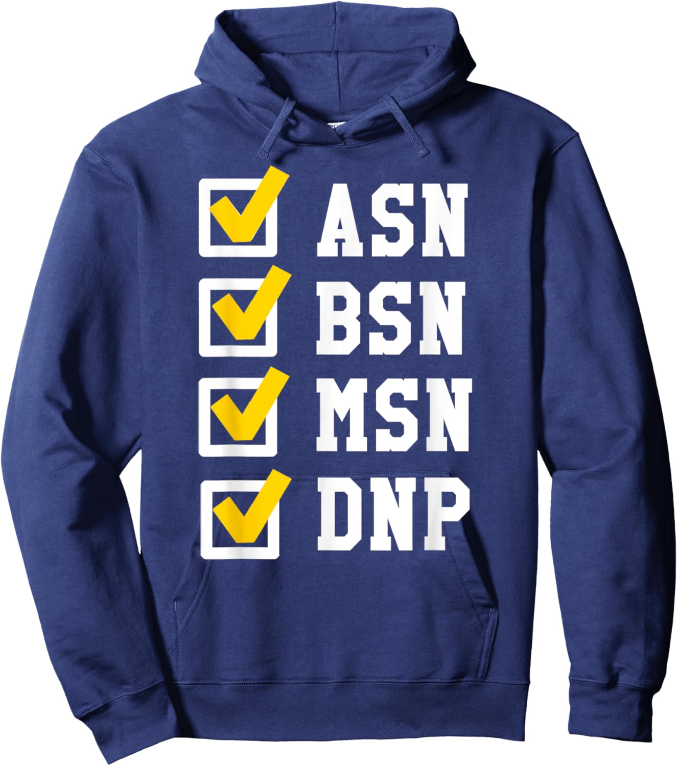 ASN BSN MSN DNP Nursing Degree Checklist Funny Graduation Hoodie - Hoodie | Navy