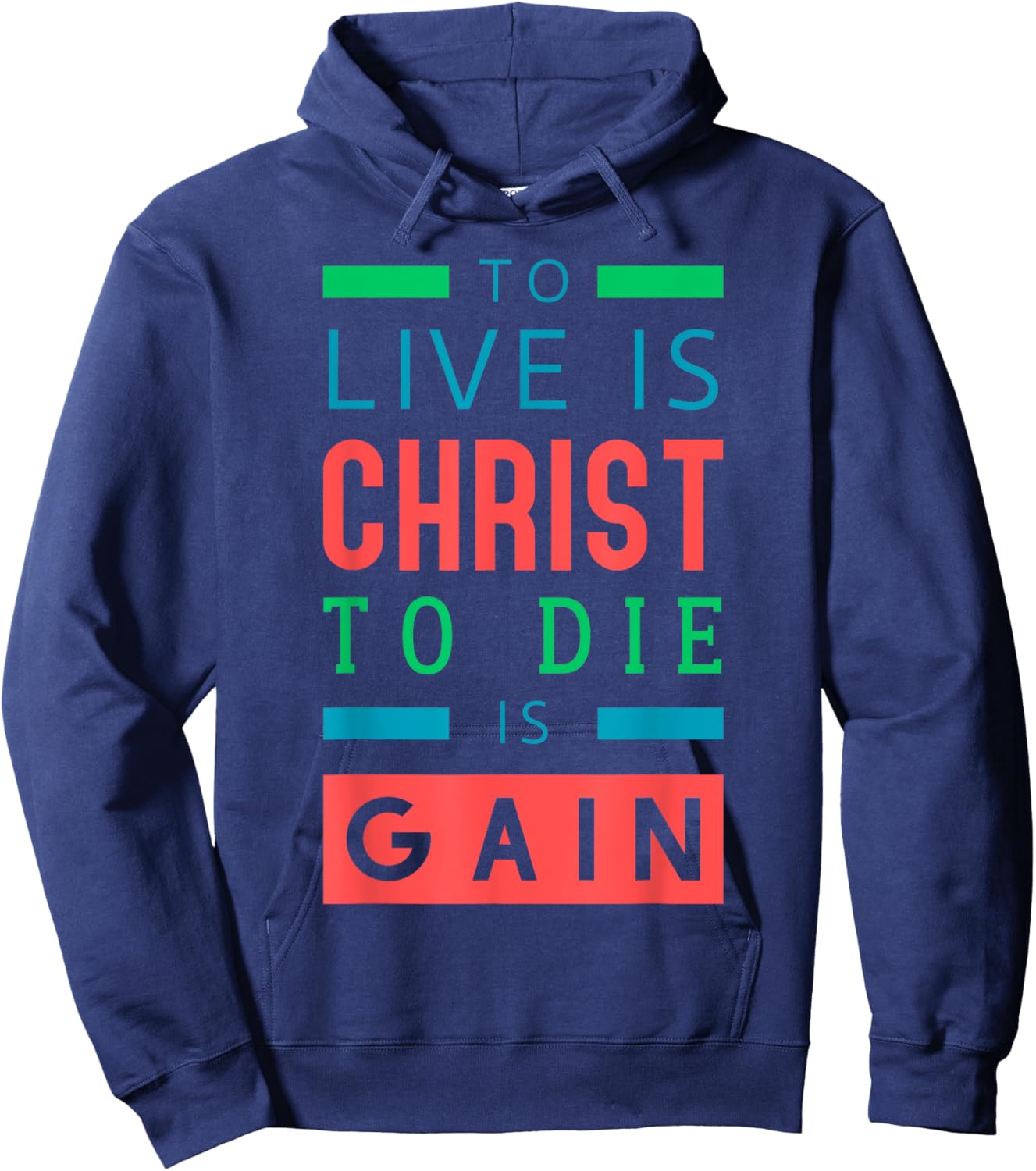 For to me, to live is Christ, and to die is gain. Hoodie - Hoodie | Navy