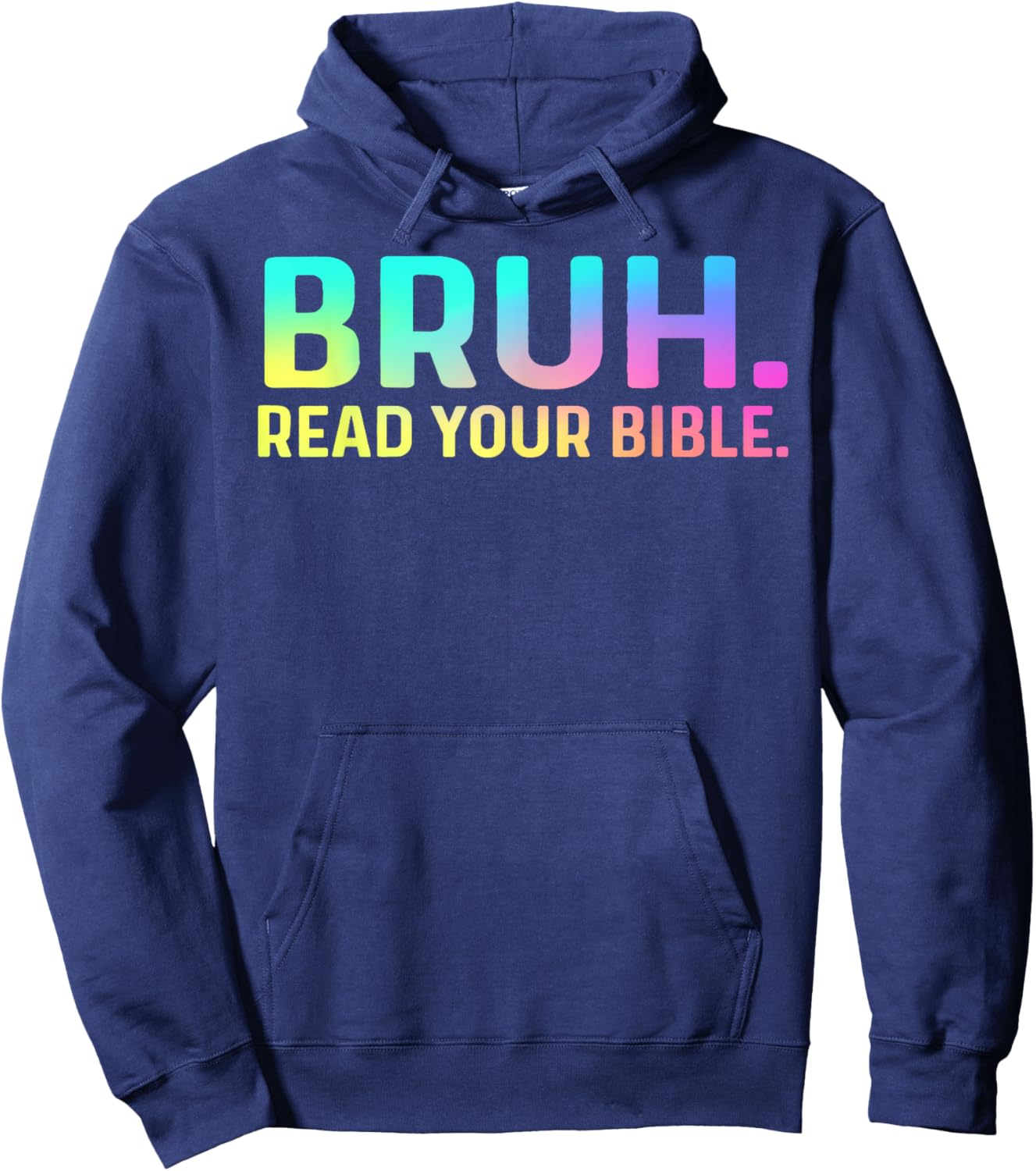 Bruh Meme Read Your Bible God Funny Christian Apparel Hoodie - Hoodie | Navy